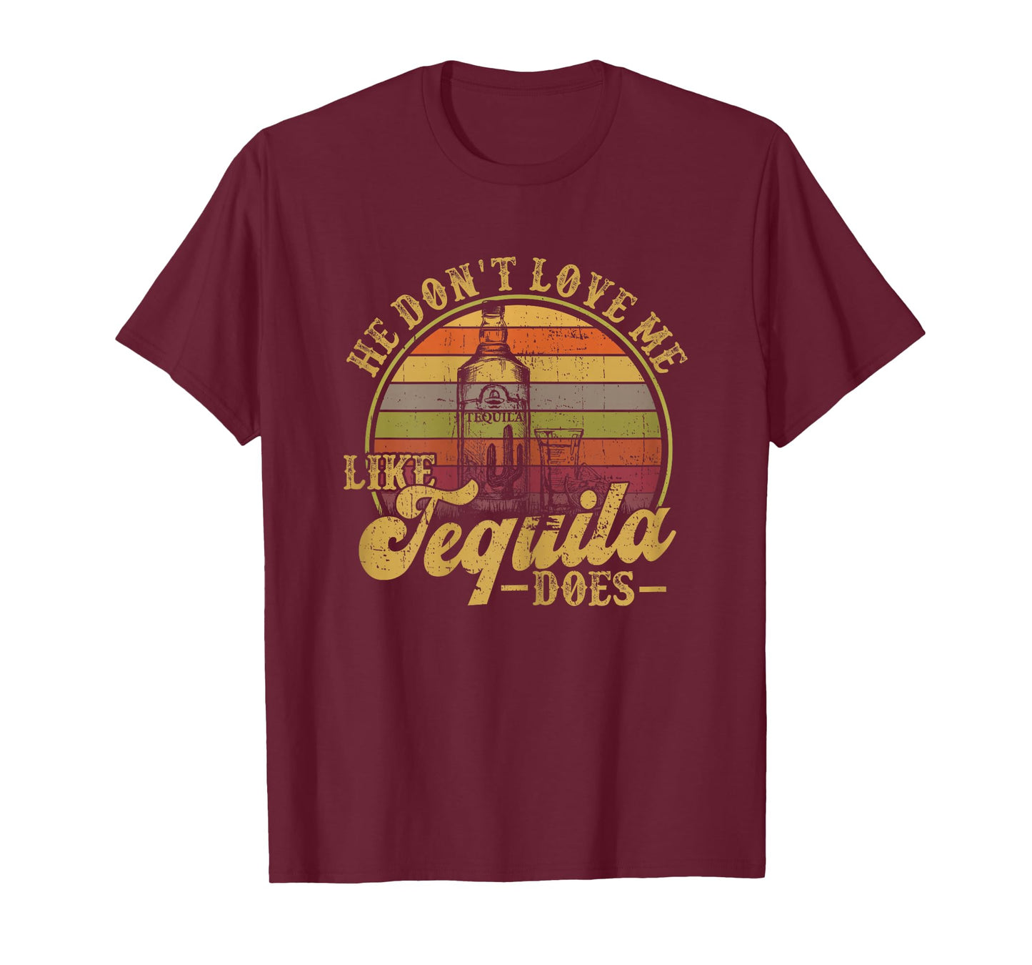 He Dont Love Me Like Tequila Drinking Funny Mexican Drinking T-Shirt