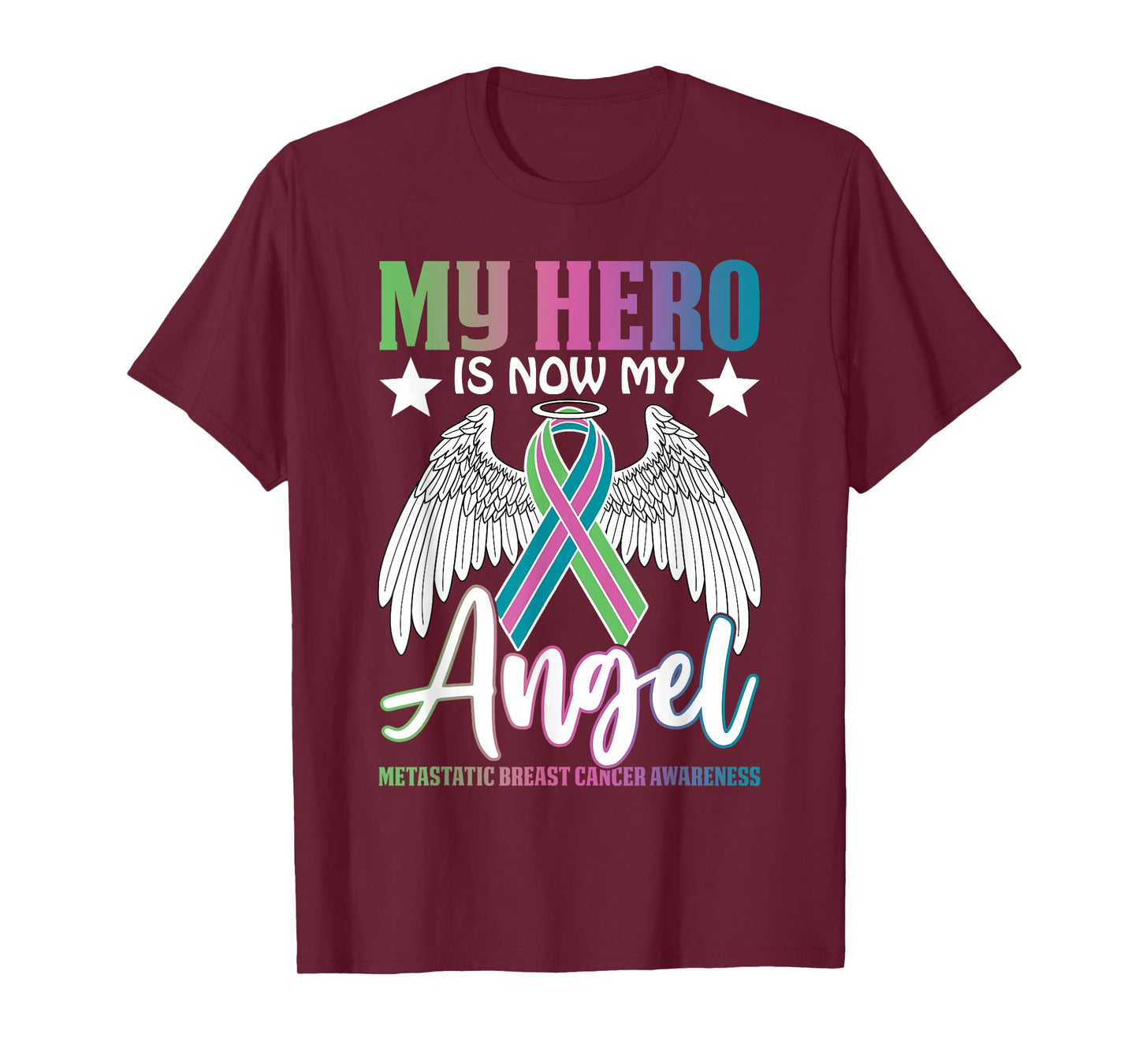 My Hero Is Now My Angel Metastatic Breast Cancer Awareness T-Shirt