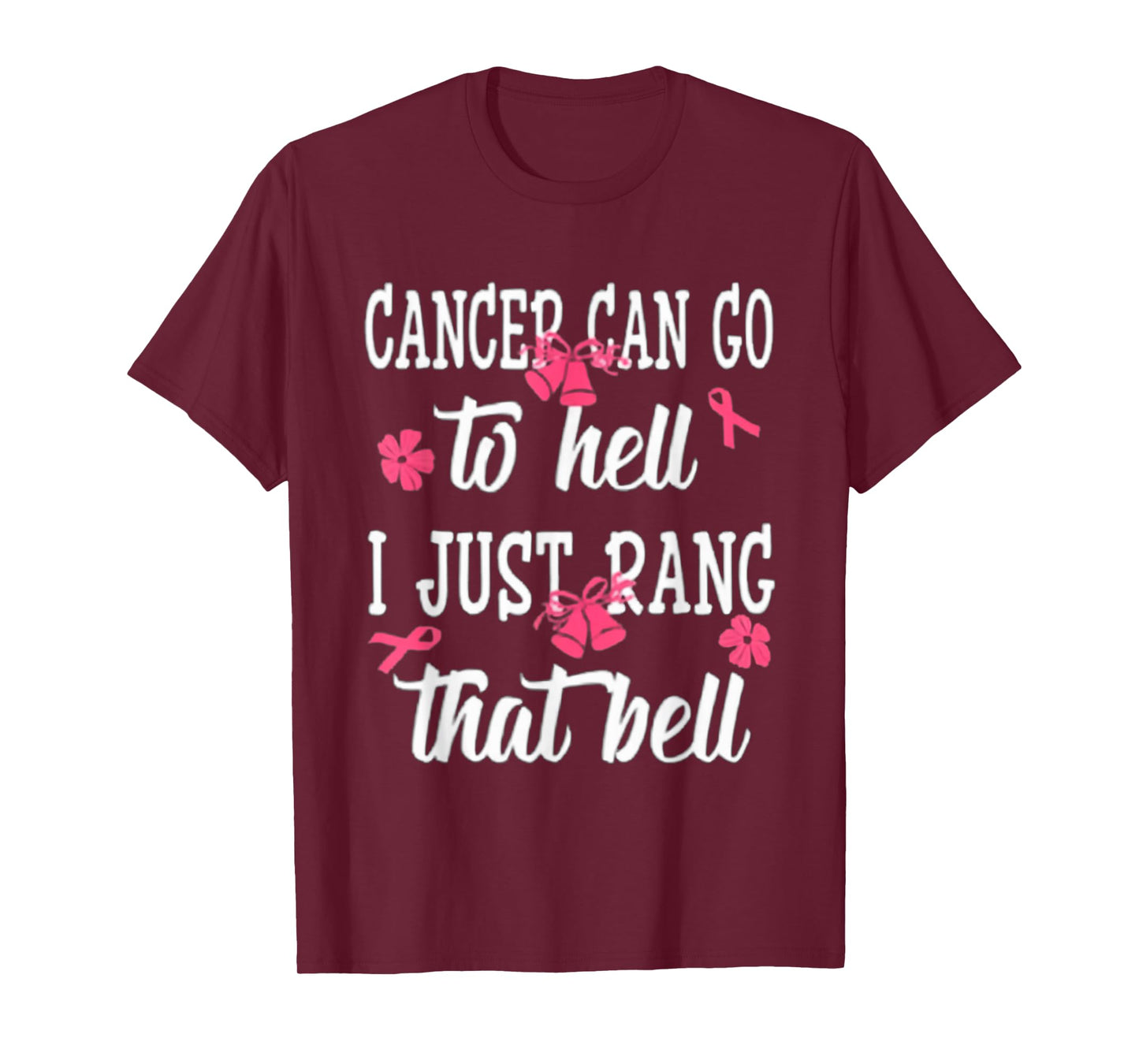 cancer can go to hell i just rang that bell breast cancer T-Shirt