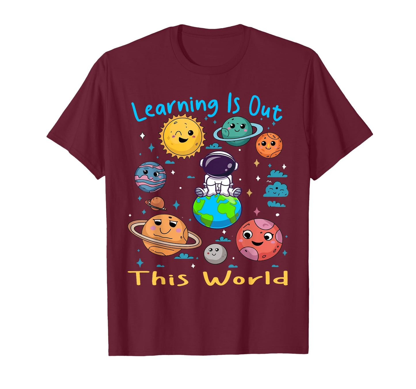 Learning Is Out Of This World Space Astrology Solar System T-Shirt