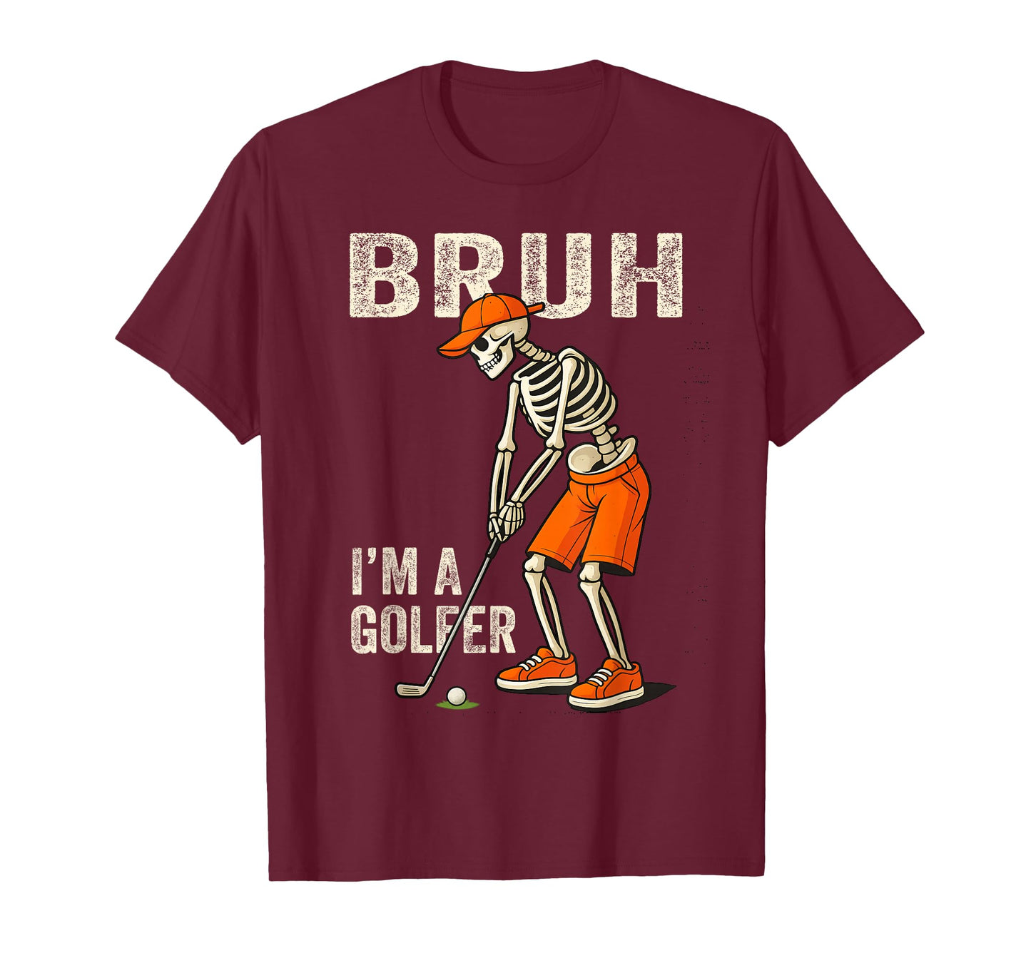 Skeleton Bruh I'm A Golfer Golf Player Costume Halloween T-Shirt