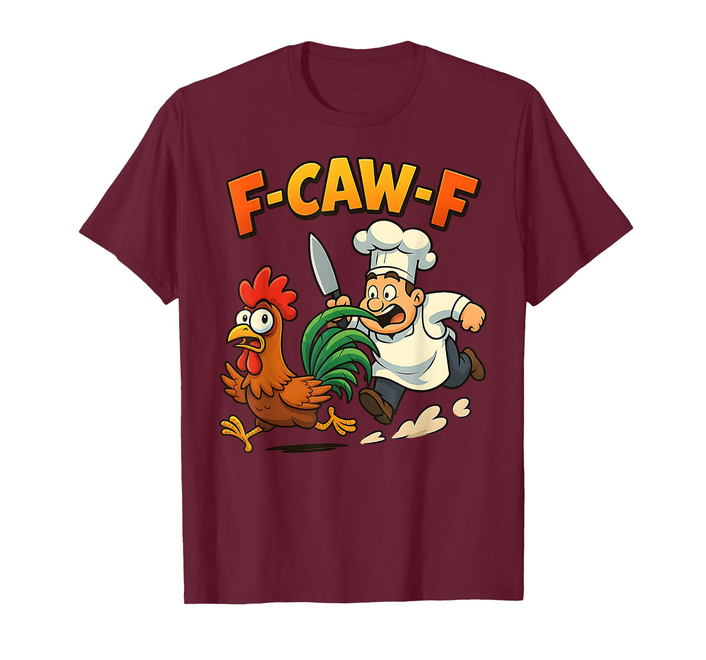 F-Caw-F Rooster Meme Funny Chicken Vegetarian Joke F'CAW-F T-Shirt