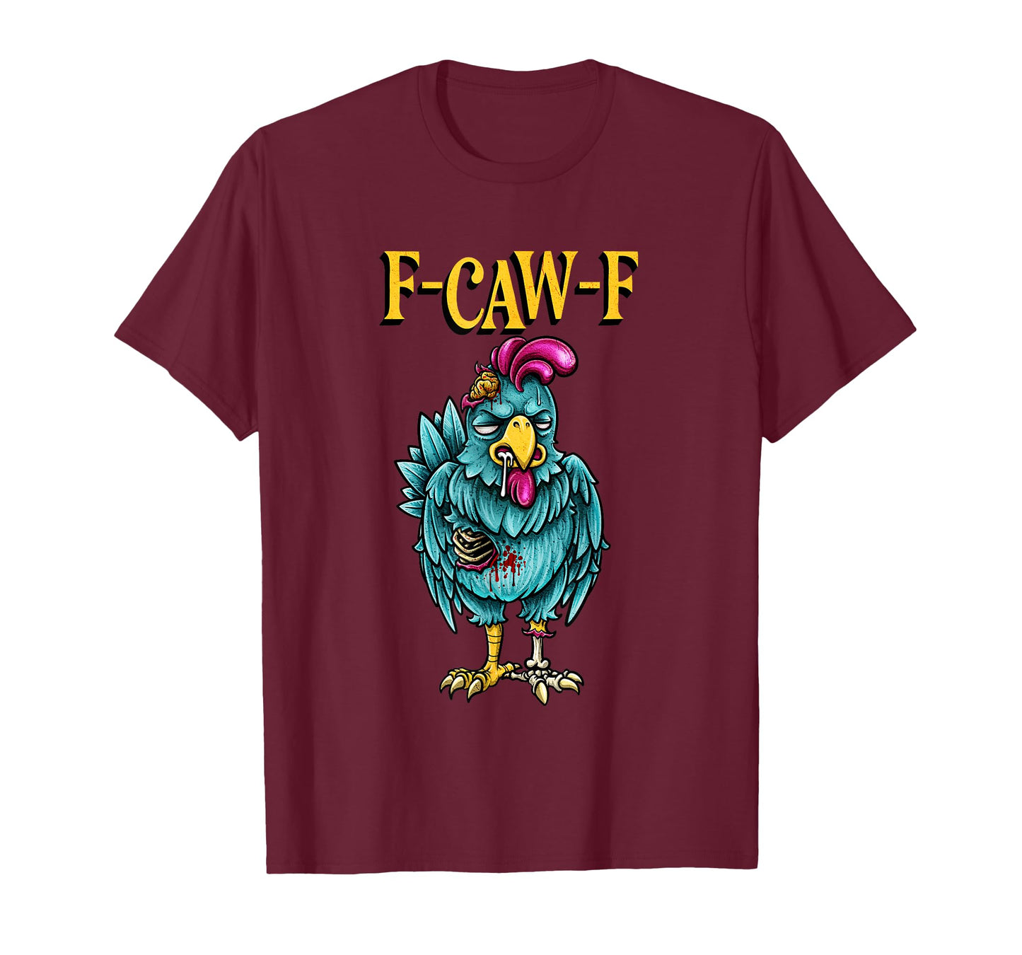 F-Caw-F Chicken Halloween Zombie Sarcastic Bird Humor Art T-Shirt