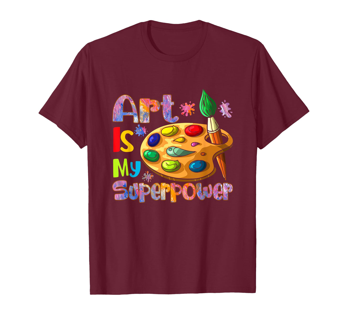 Art Is My Superpower Drawing Art Teacher Artists T-Shirt for Men Women