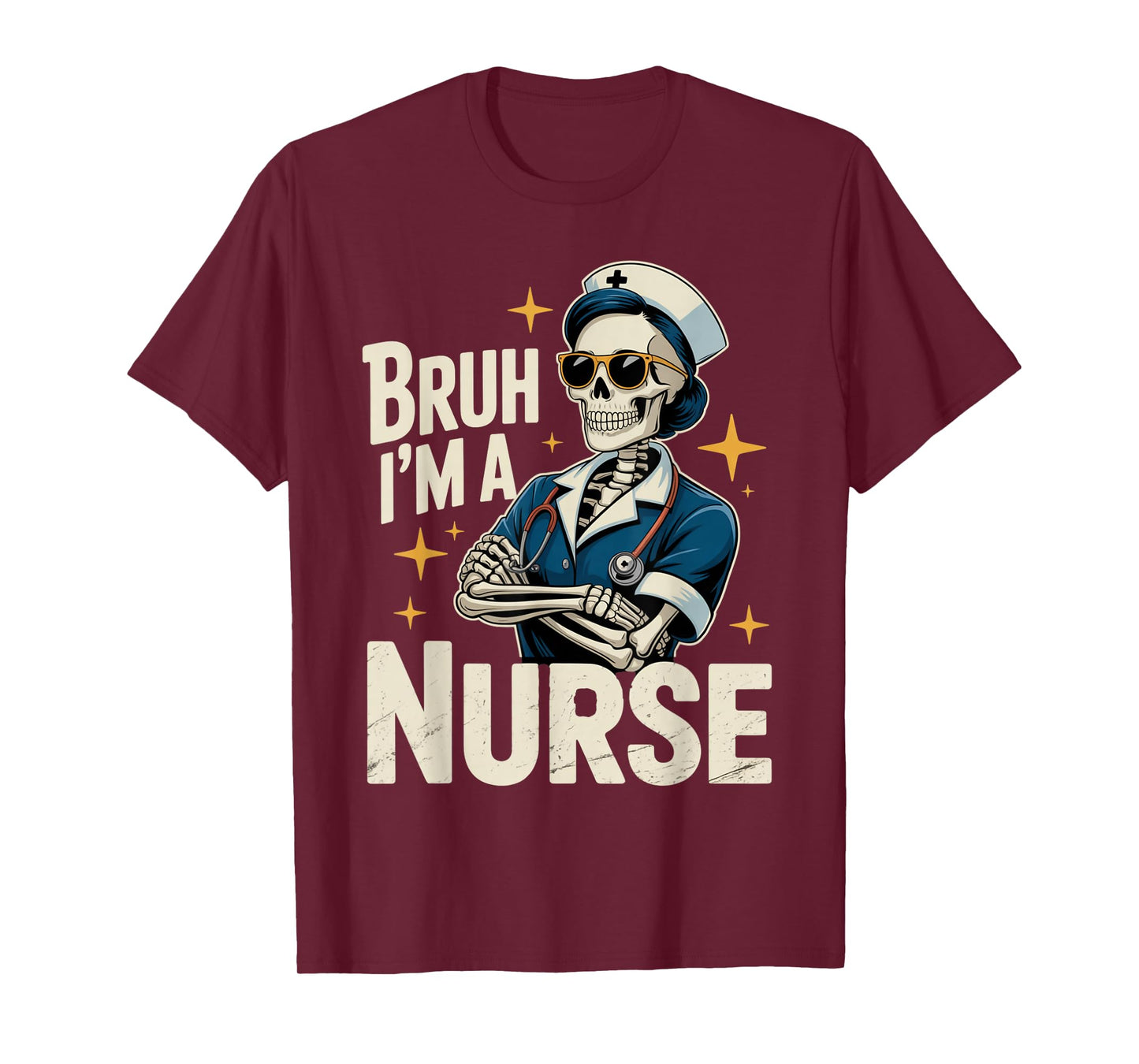 Funny Halloween Bruh I'm a Nurse Skeleton Spooky Costume T-Shirt