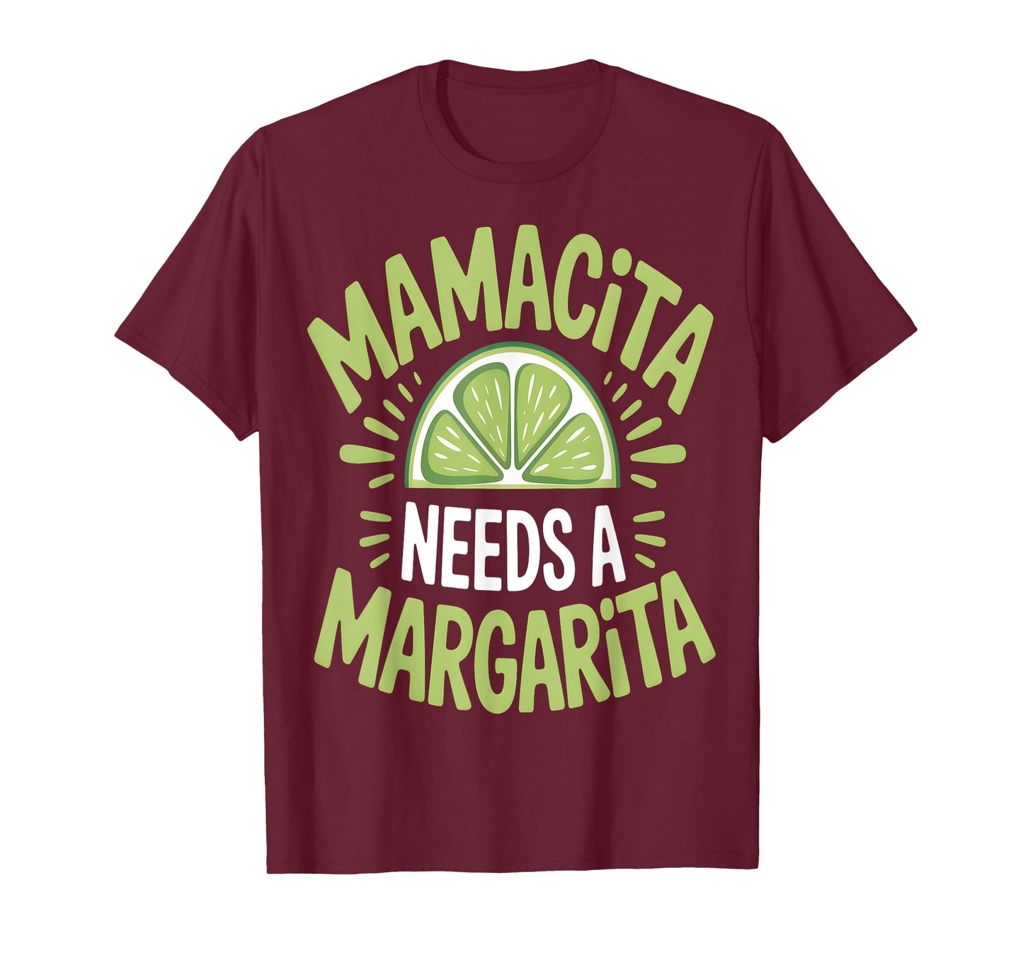 Mamacita Needs a Margarita Funny Lime T-Shirt