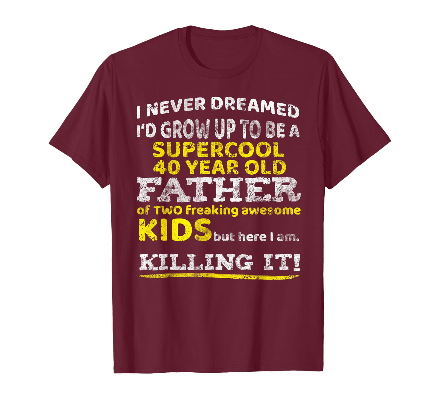 Funny 40th Birthday Gift for Father Dad from Kids Forty year T-Shirt