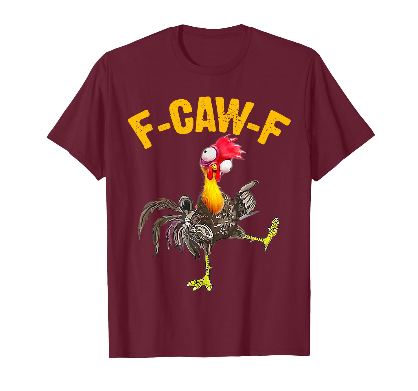 F-Caw-F Funny Chicken Humor F-Cluck-F Quote Rooster Meme T-Shirt