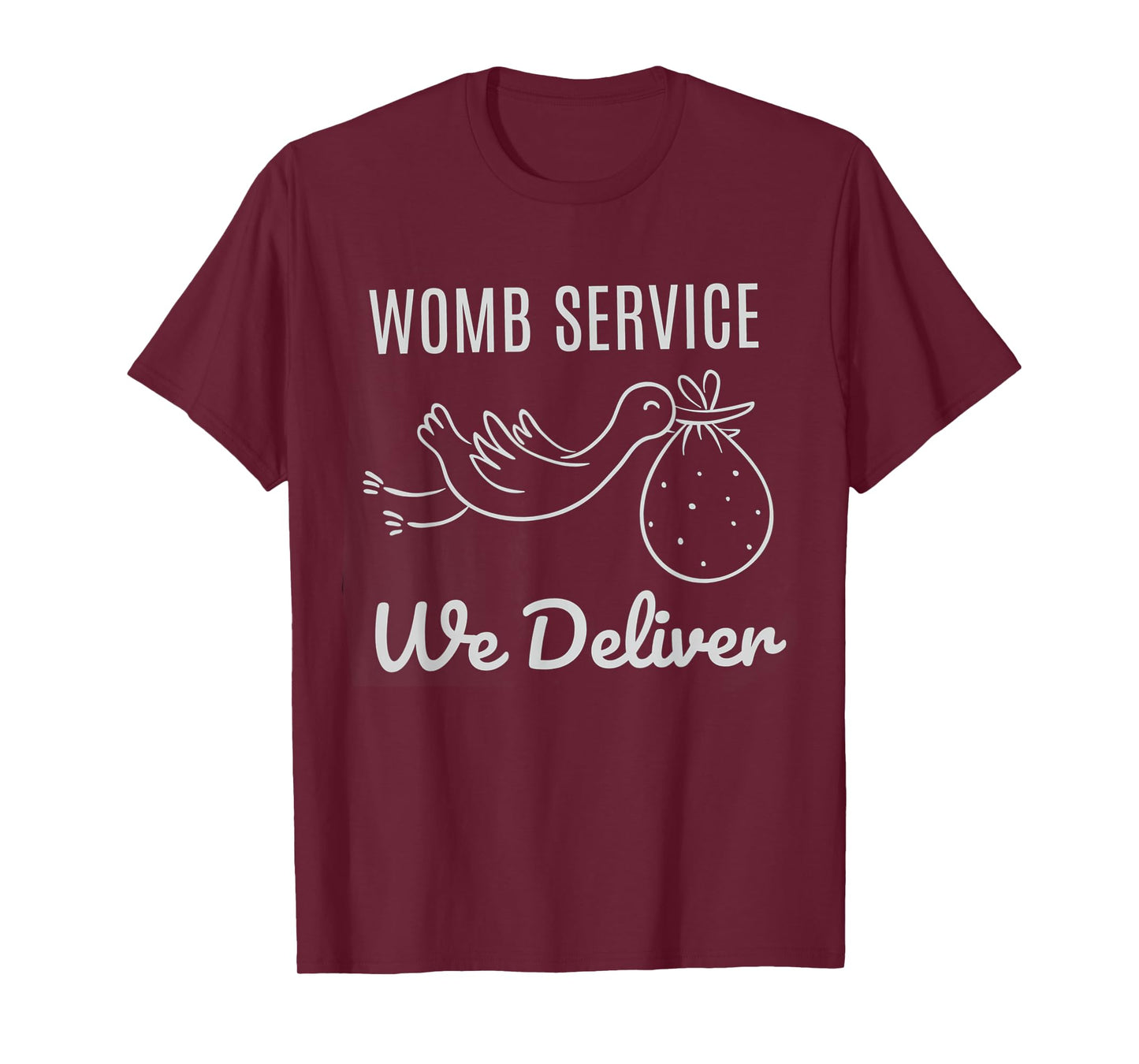 Women Womb Service We Deliver Labor And Delivery Nurse Team T-Shirt