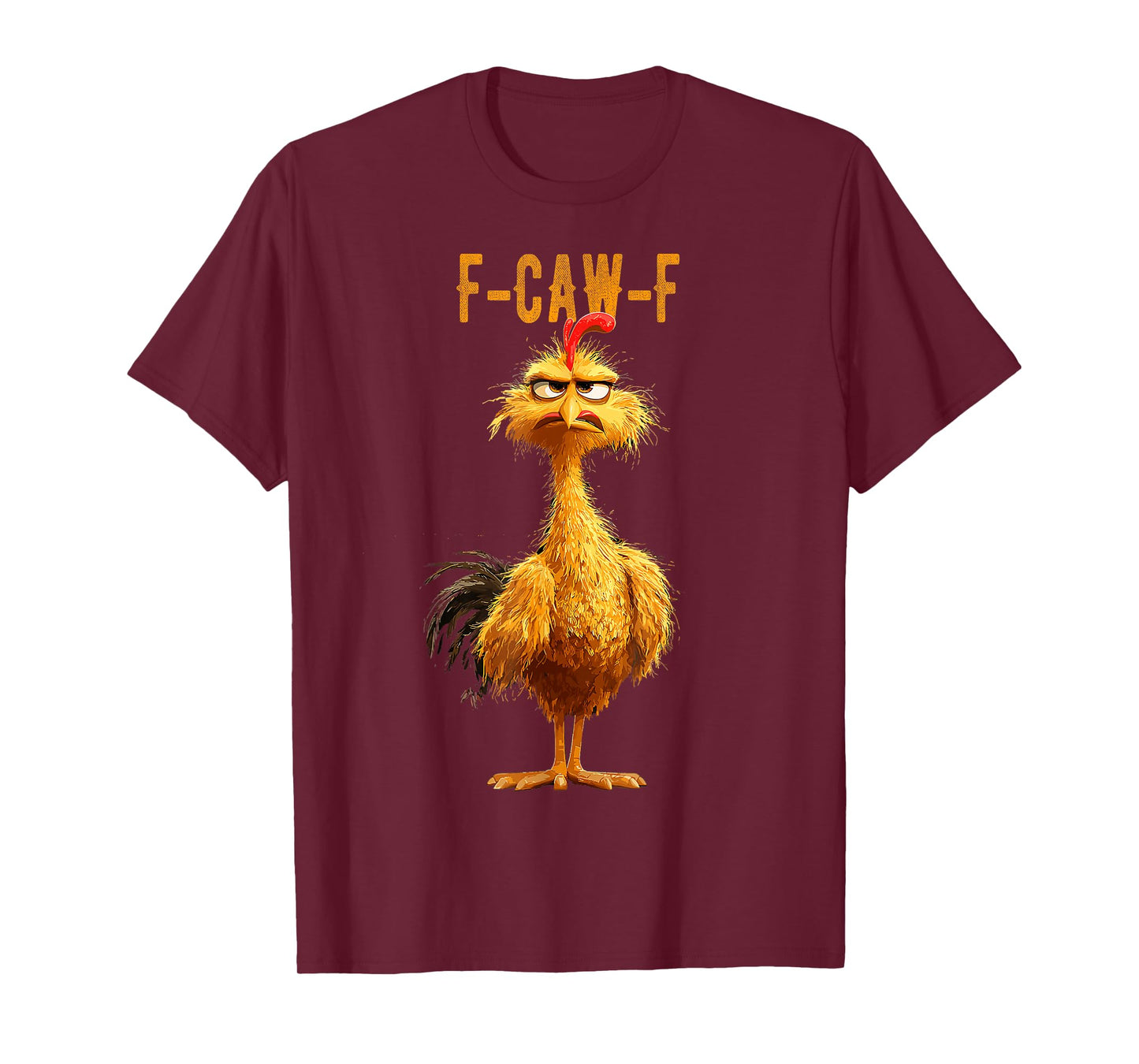 Funny F-Caw-F Chicken FCAWF Chicken T-Shirt