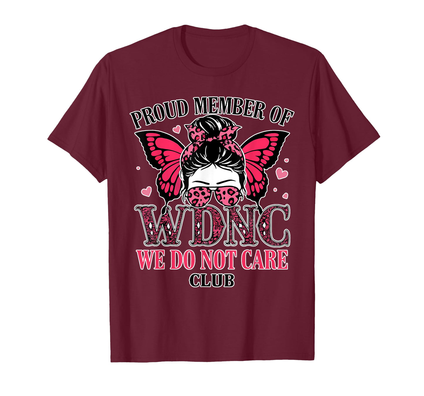 Proud Member of WDNC We Do Not Care Club Bow Pink Women T-Shirt