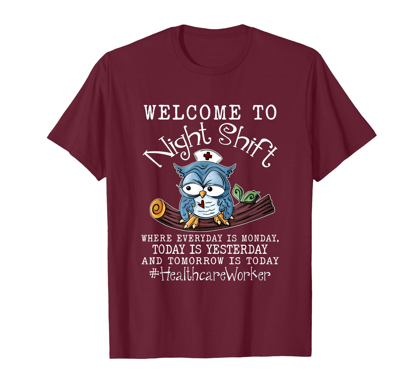 Funny Owl Night Shift Healthcare Worker Scrub Nurses Day T-Shirt