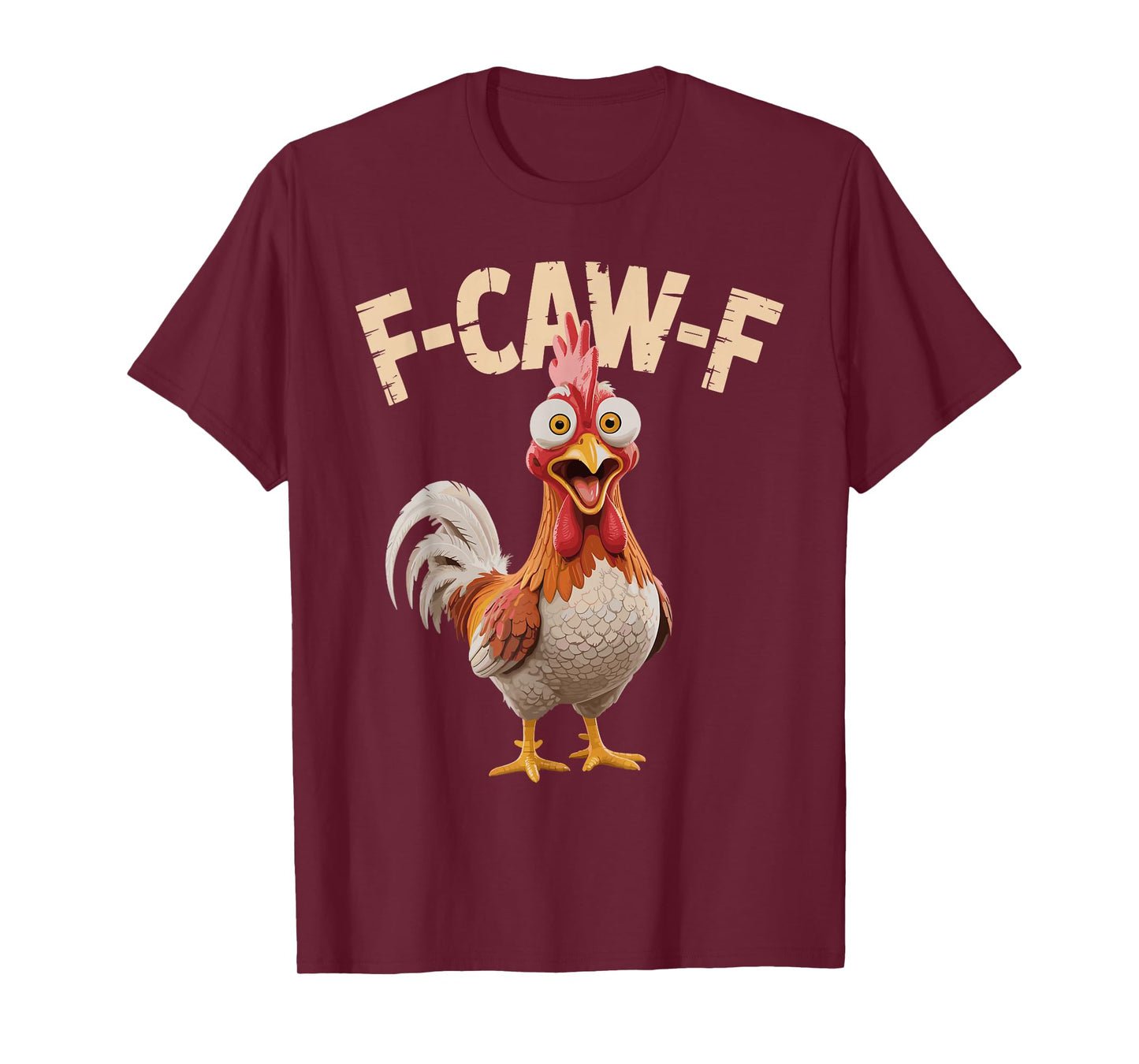 F Caw F Funny Chicken Sarcasm Quote Rooster Meme T-Shirt