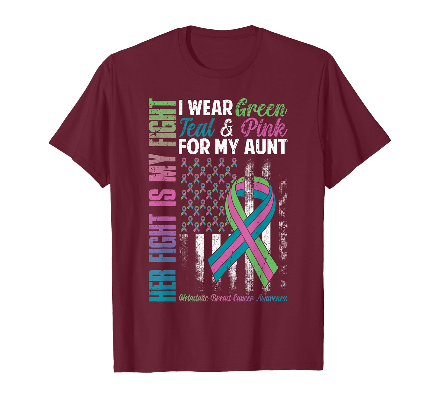 I Wear Green Teal Pink for My Aunt Metastatic Breast Cancer T-Shirt