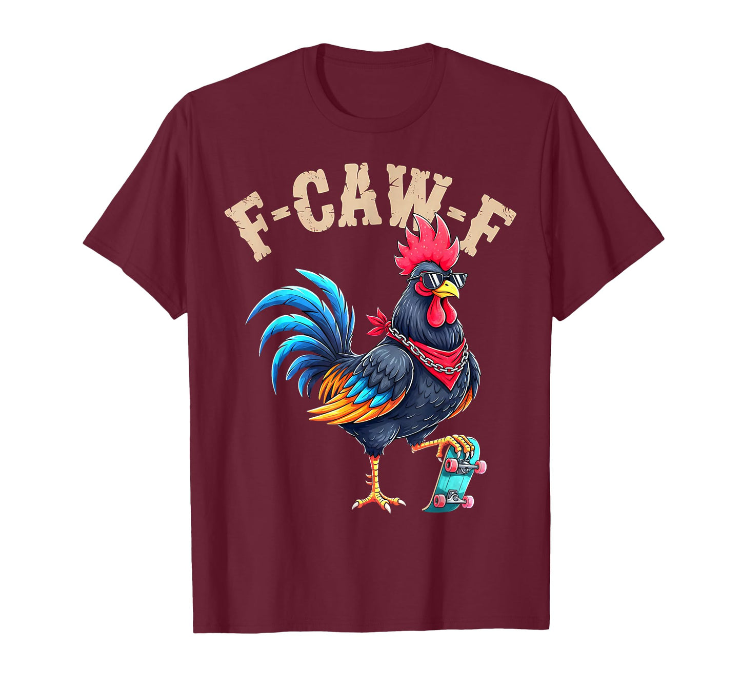 F-Caw-F Funny Chicken Humor F-Caw-F Quote Rooster Meme T-Shirt