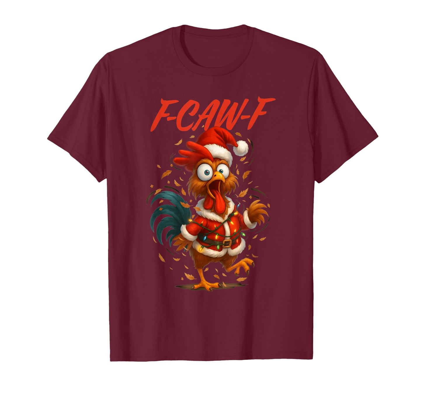F-Caw-F Chicken Funny Rooster Christmas Humor Winter Holiday T-Shirt
