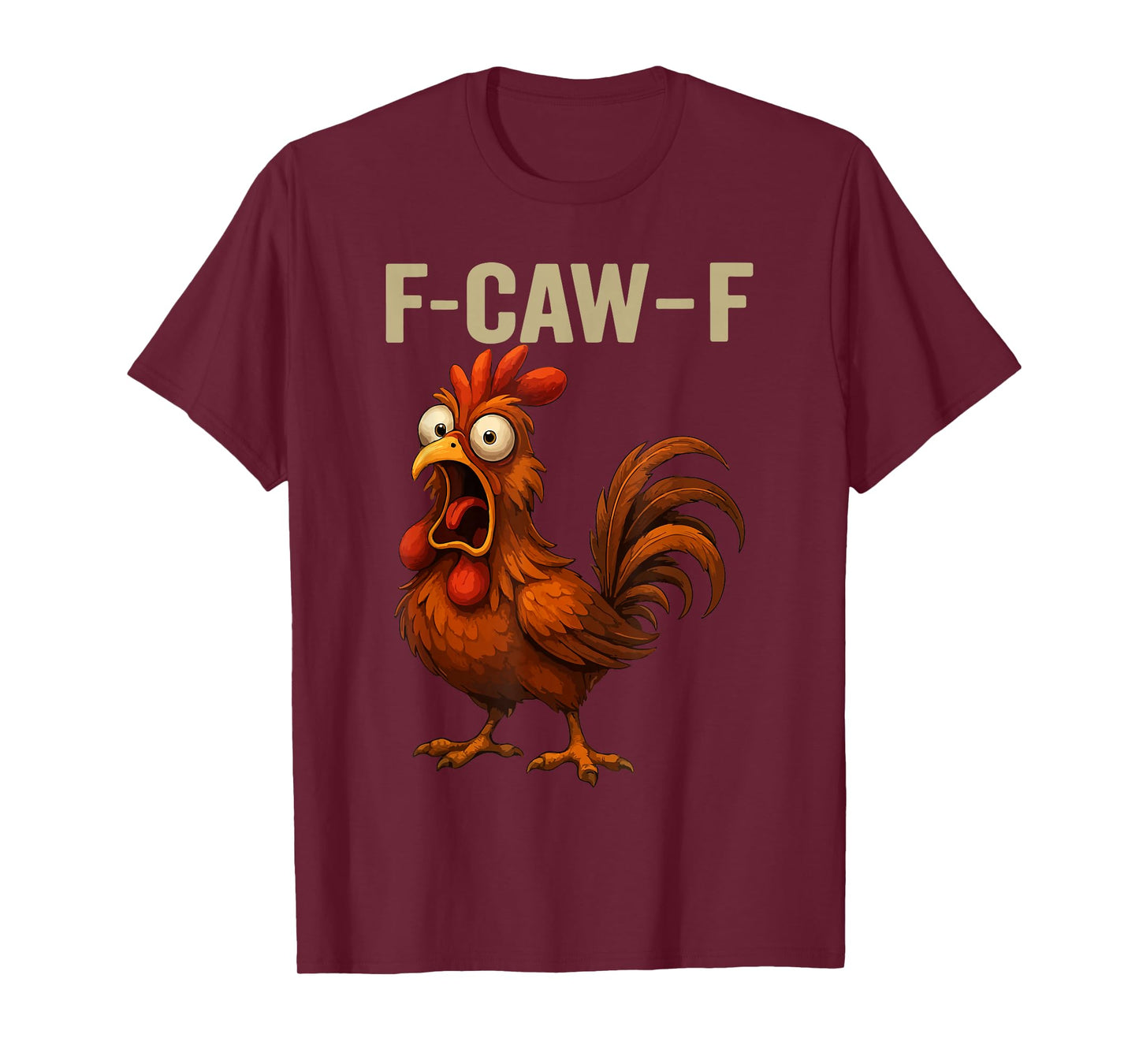 Funny Screaming Chicken F-Caw-F, Funny Rooster Quotes Meme T-Shirt