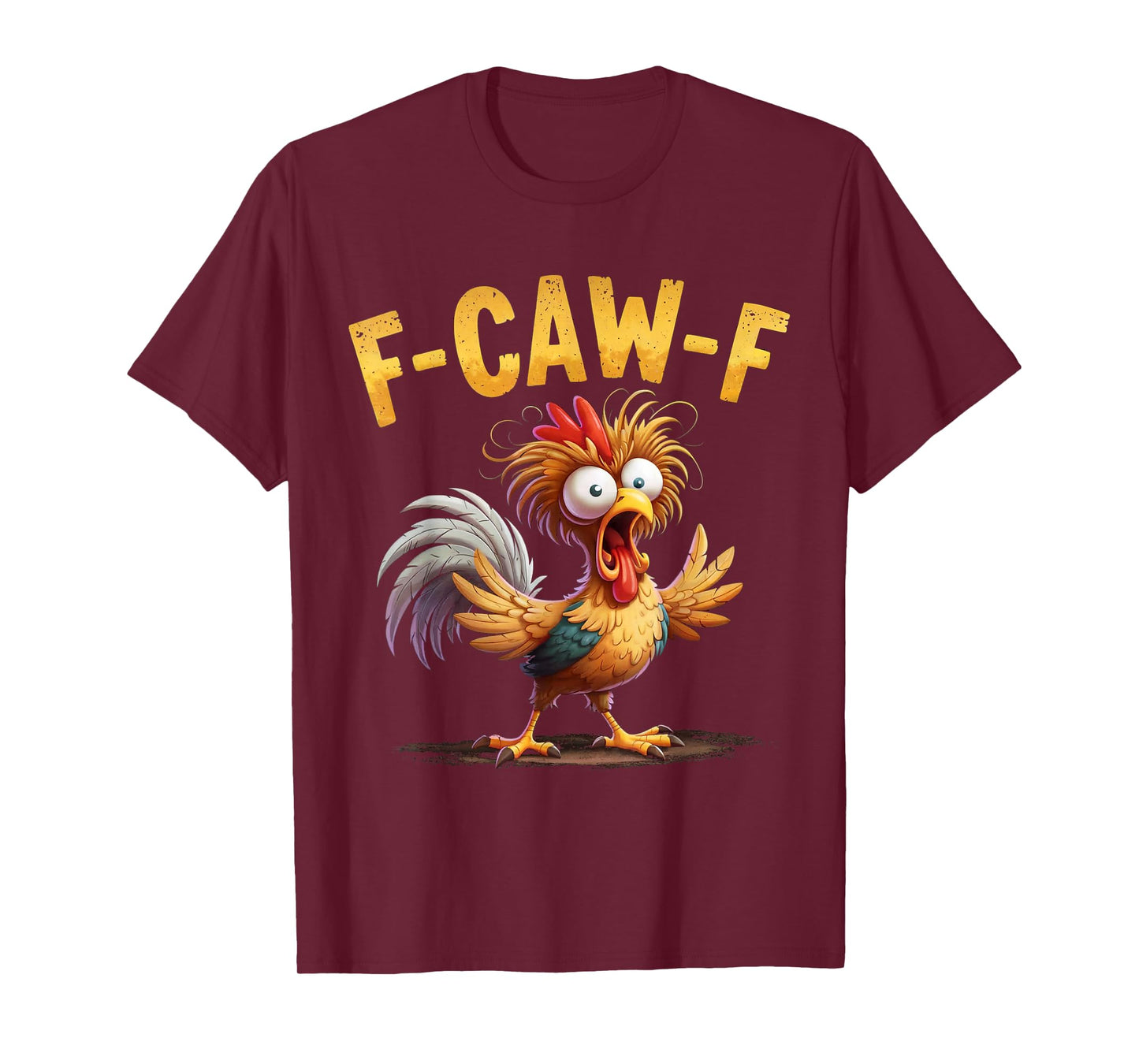 F-Caw-F Chicken T-Shirt
