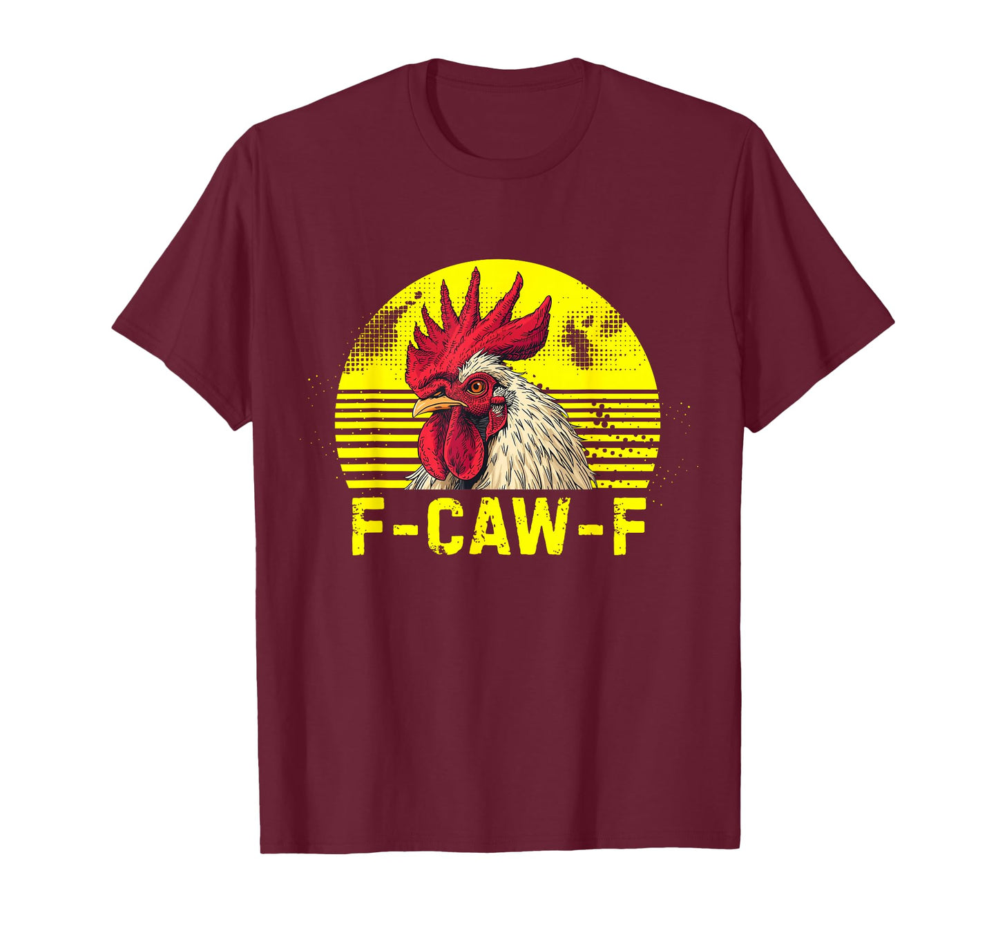 f-caw-f Funny Chicken Humor Quote Rooster Meme T-Shirt