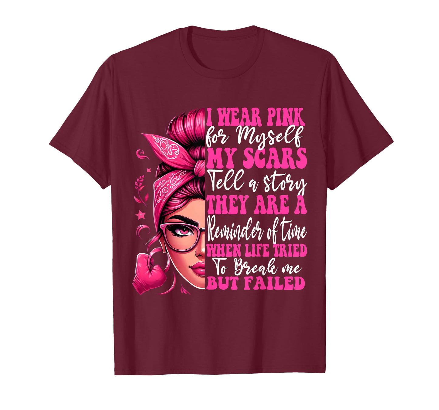Breast Cancer I Wear Pink For Myself My Scars But Failed T-Shirt