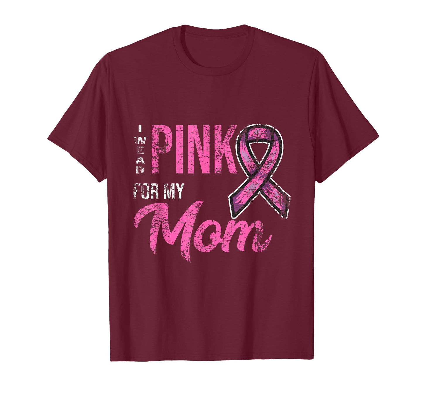 I Wear Pink For My Mom Breast Cancer Awareness T-Shirt