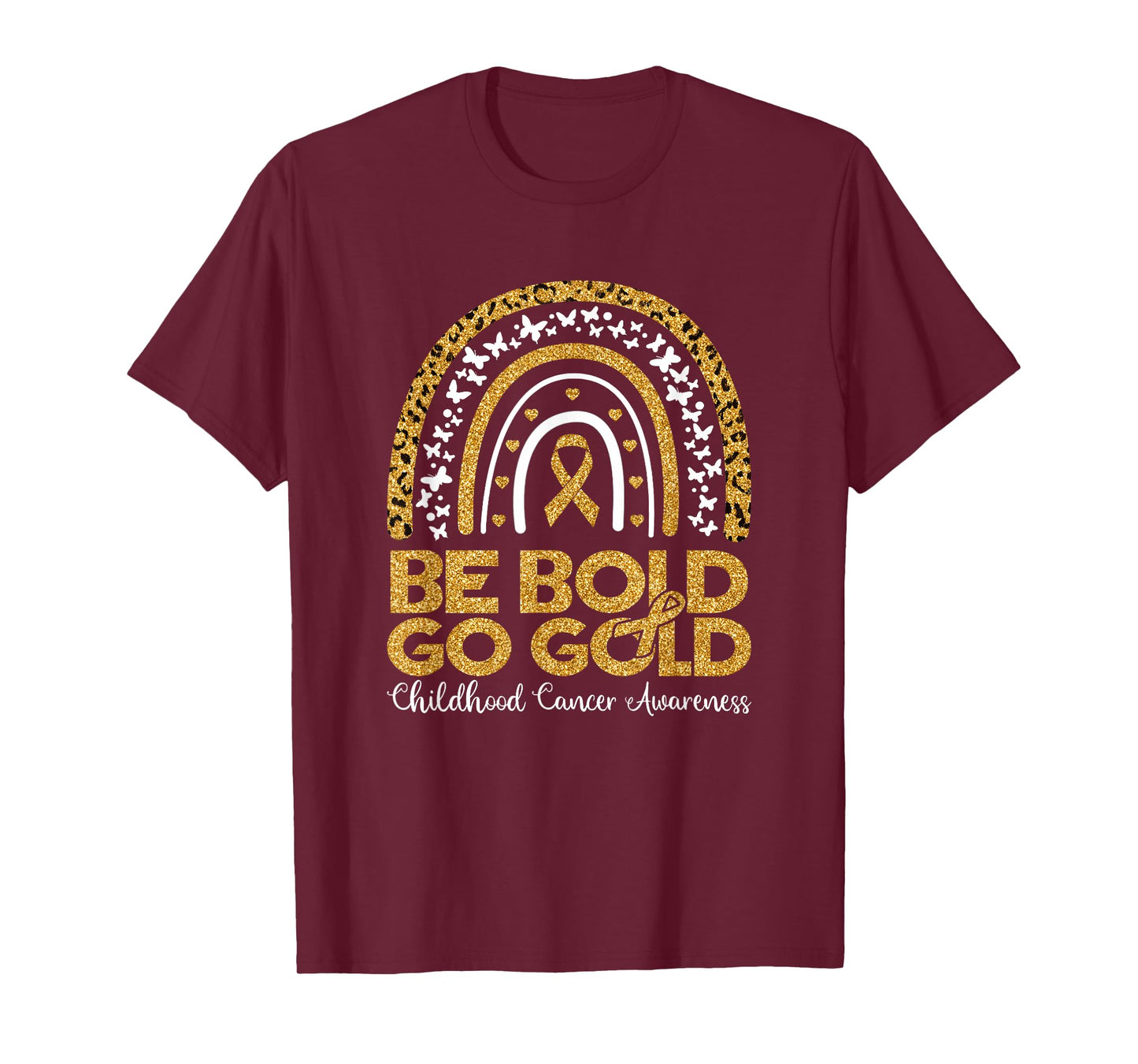Childhood Be Bold Go Gold Childhood Cancer Awareness Rainbow T-Shirt