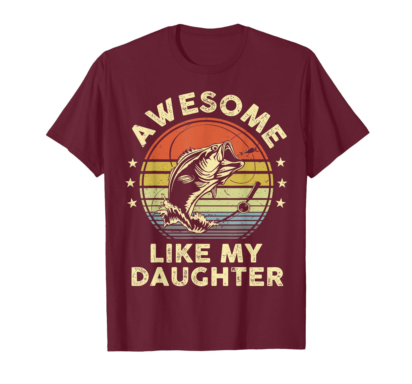 Awesome Like My Daughter Shirt Bass Fish Fishing Funny Dad T-Shirt