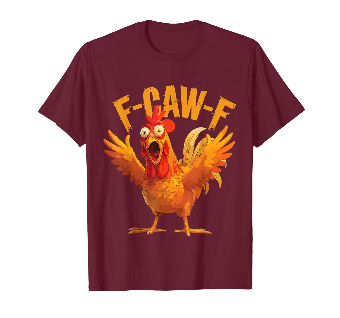 Funny F-Caw-F Chicken FCAWF Rooster Meme Chicken T-Shirt