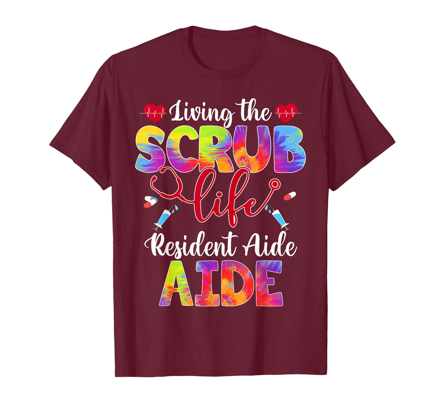 Living The Scrub Life Tie Dye Hippie Resident Aide T-Shirt