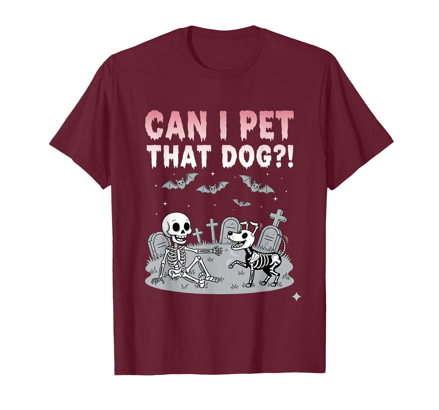 Can I Pet That Dog Lover Funny Skeleton Halloween Graveyard T-Shirt
