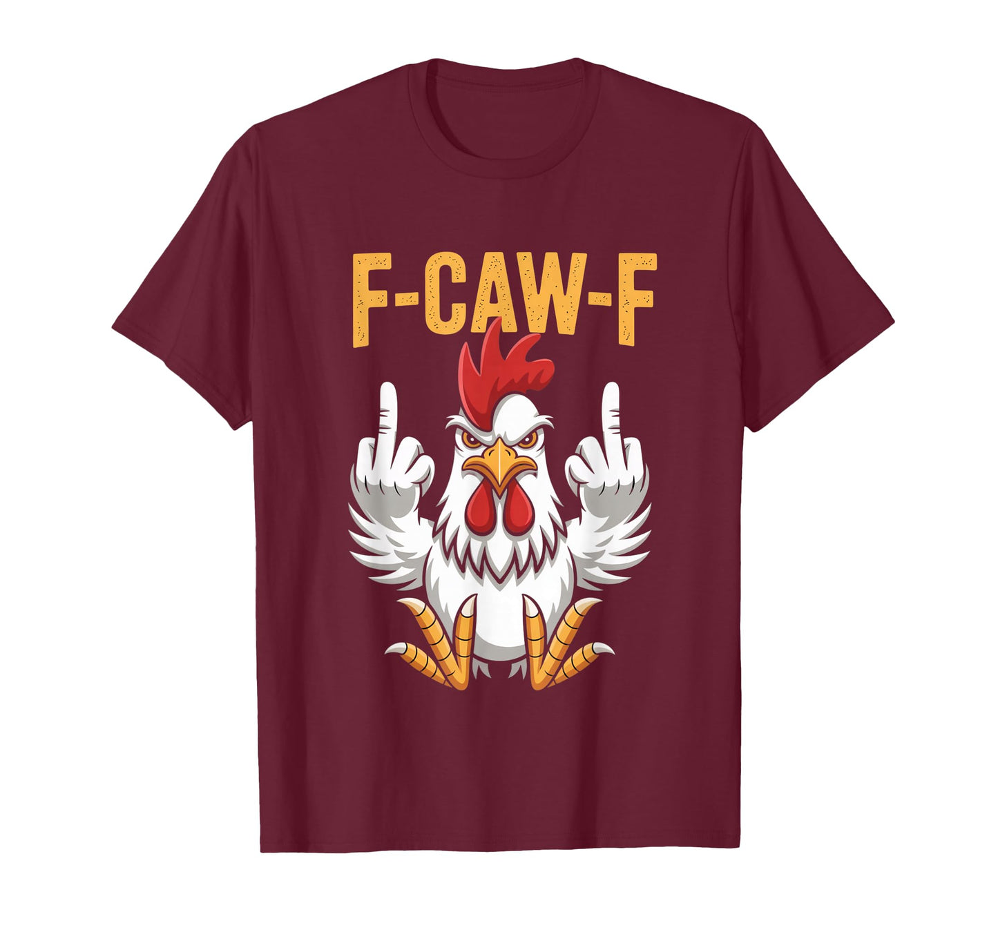 Funny F-Caw-F Chicken Roosters Meme Chicken Lover FCAWF T-Shirt