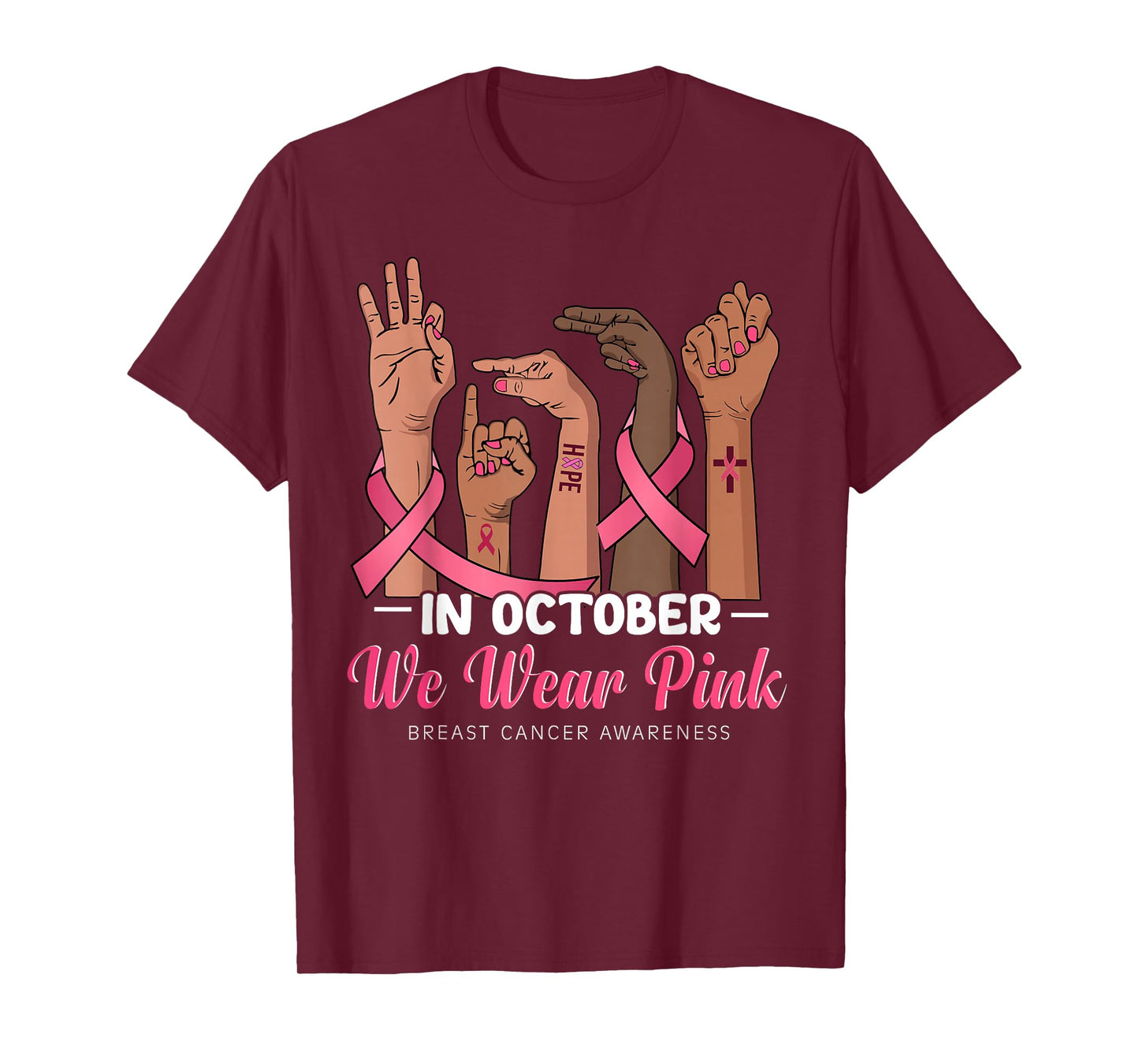 Fight Breast Cancer Awareness Hand in October We Wear Pink T-Shirt