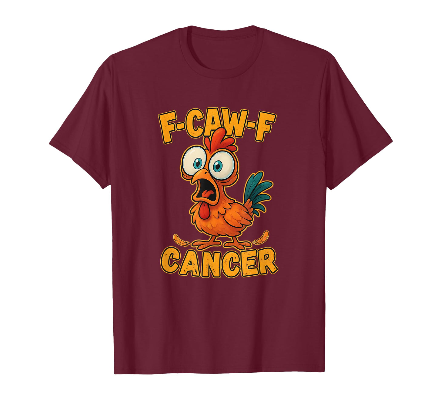 F-Caw-F Rooster Meme Funny Chicken Humor Joke FCAWF Cancer T-Shirt