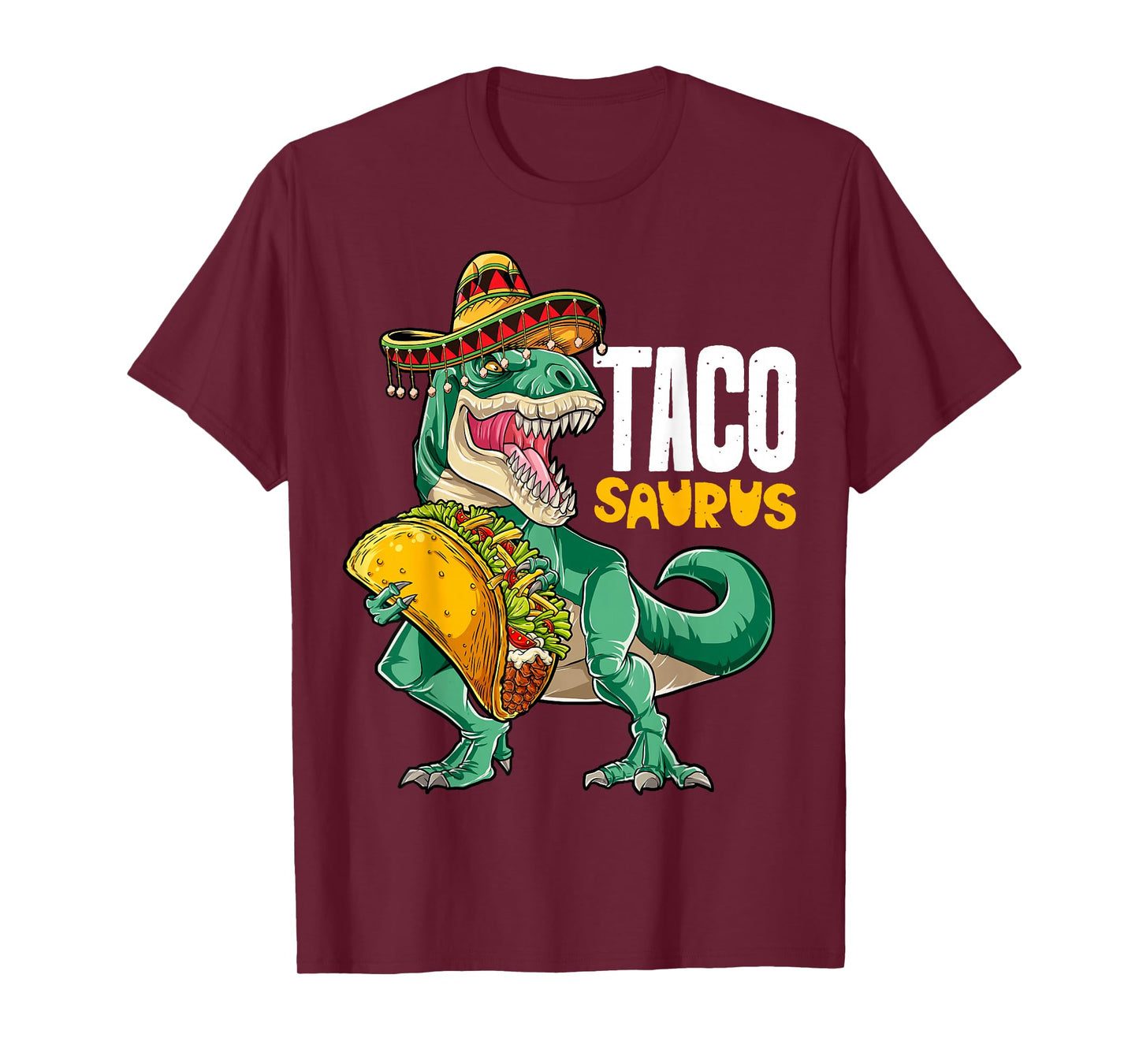 Tacosaurus Taco Dinosaur T rex Funny Cinco de Mayo Men Women T-Shirt