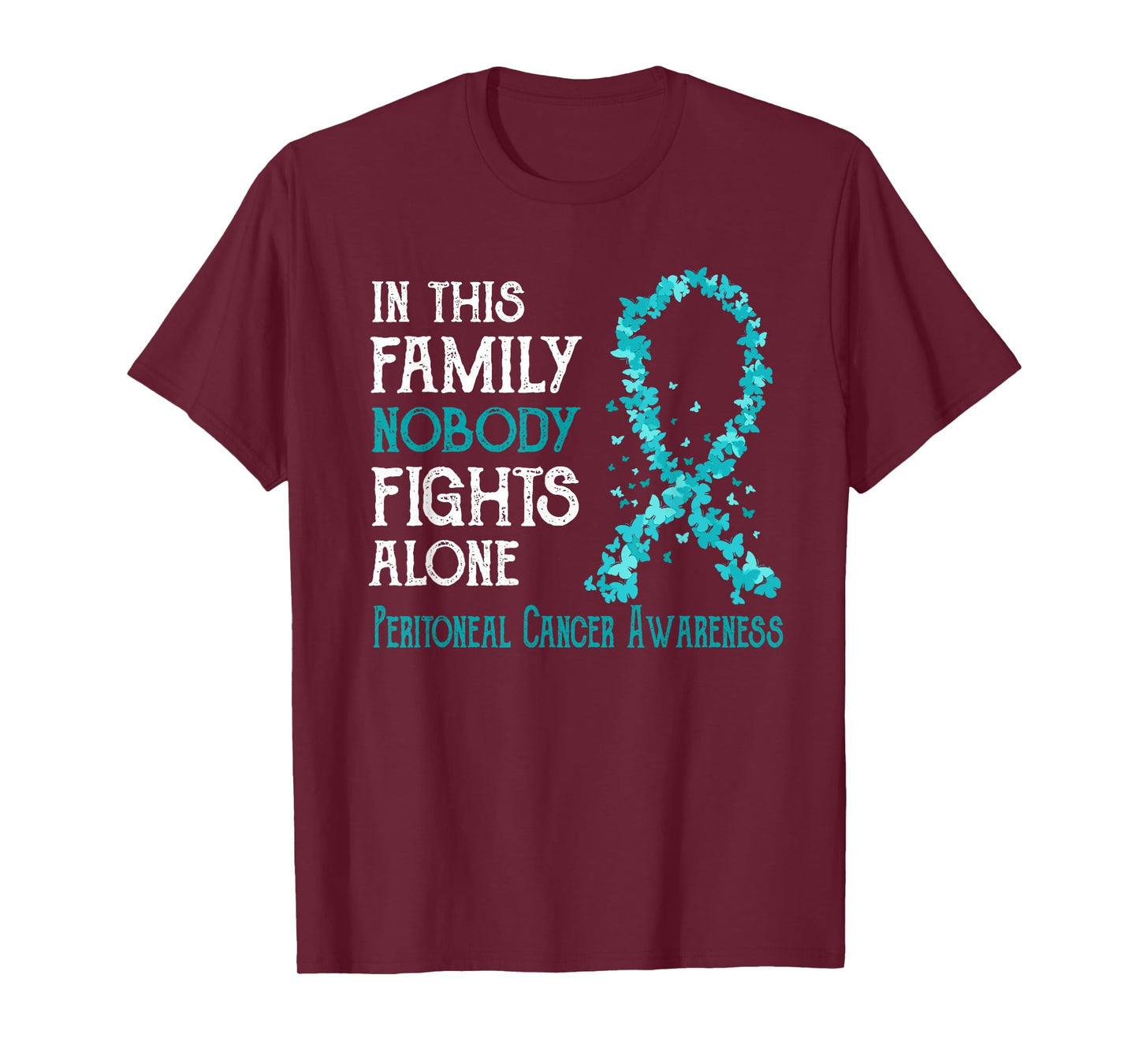 In This Family Nobody Fights Alone Peritoneal Cancer T-Shirt