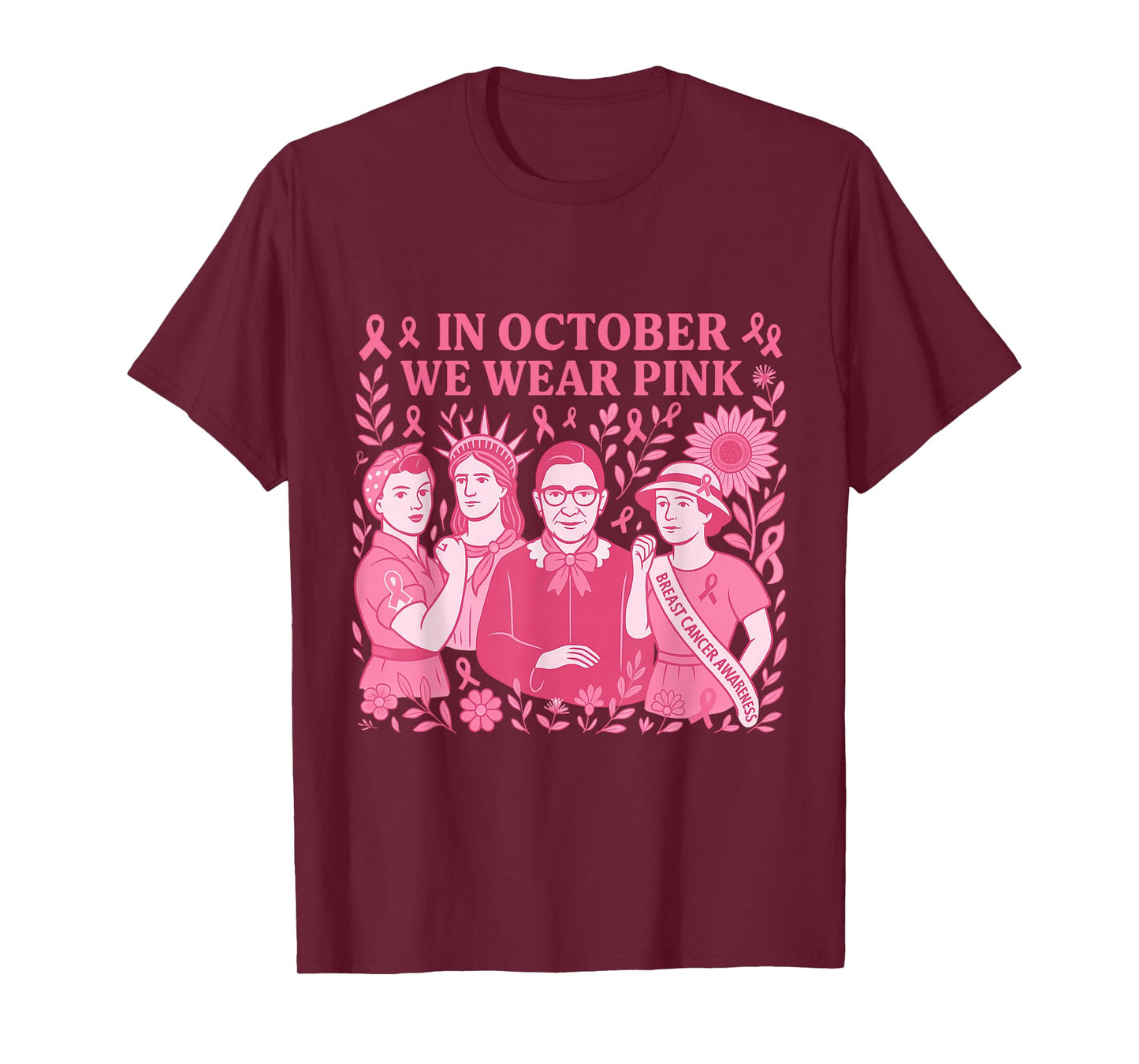 in October We Wear Pink Breast Cancer Feminist Shirt Womens T-Shirt