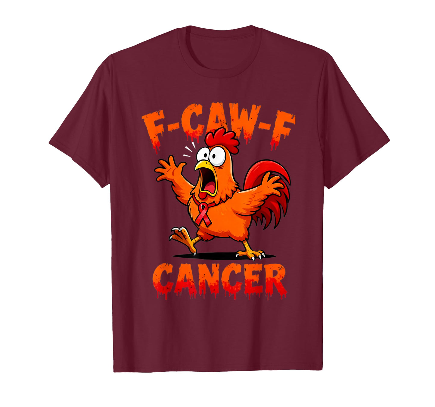 F-Caw-F Rooster Meme Chicken Humor Joke FCAWF Liver Cancer T-Shirt
