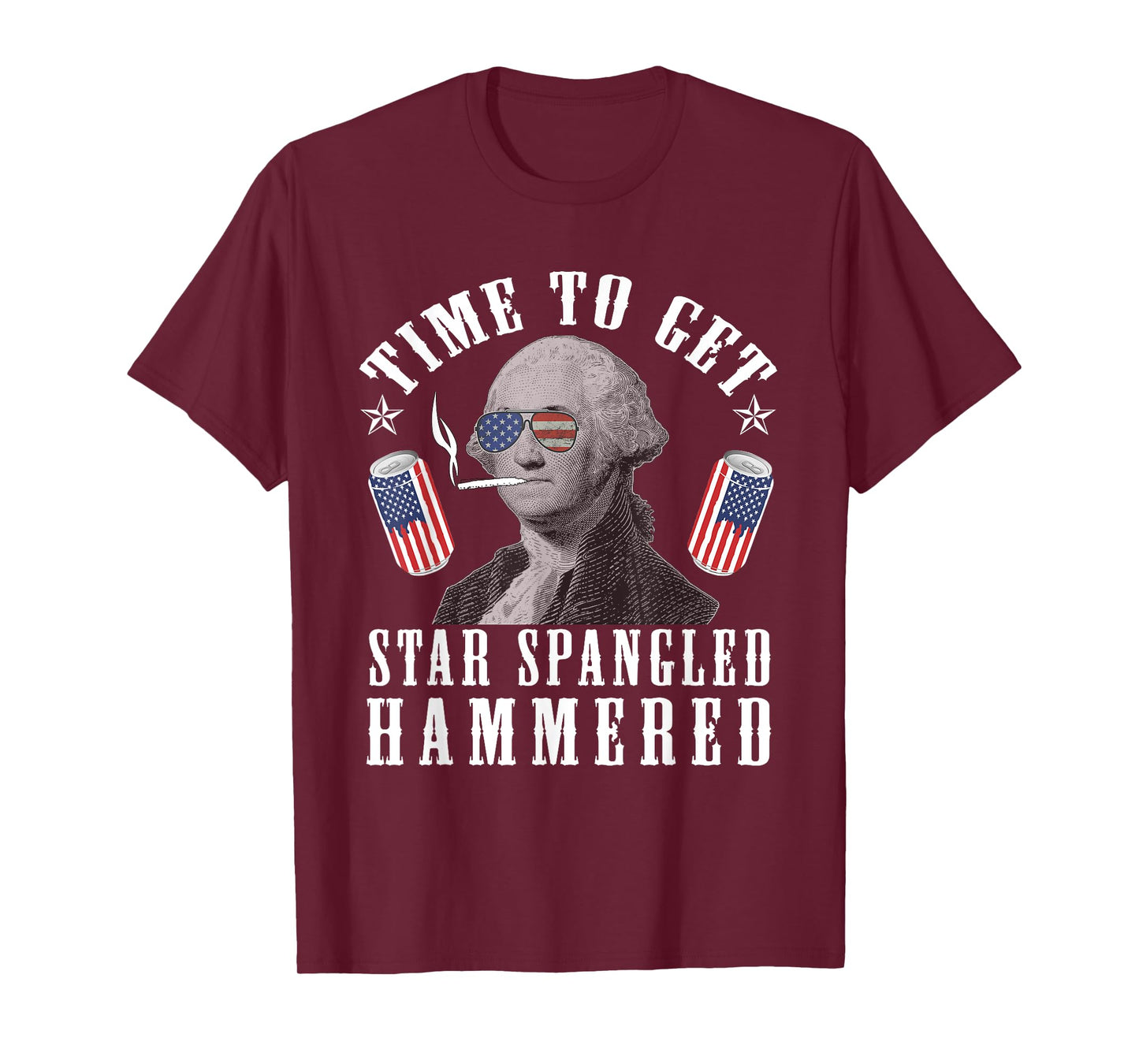 Time To Get Star Spangled Hammered 4th Of July George.W T-Shirt