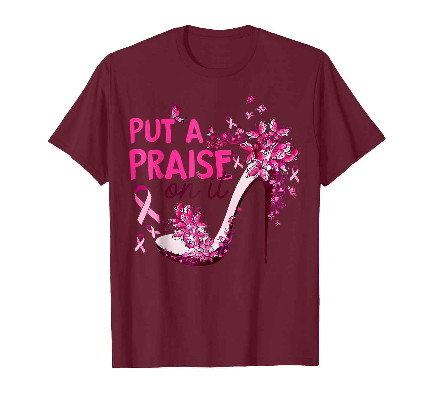 Put A Praise On It High Heel Pink Ribbon Breast Cancer T-Shirt