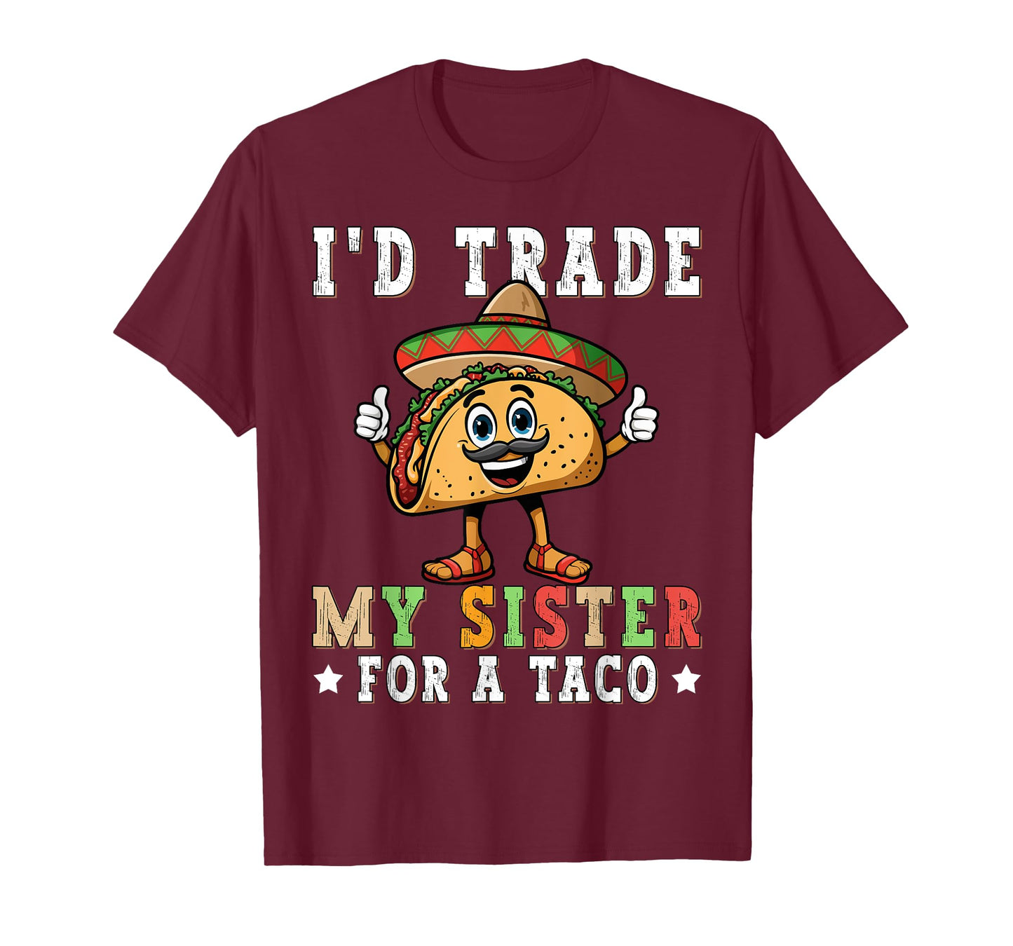Cinco de Mayo I'd Trade My Sister For Taco Funny Tacos T-Shirt