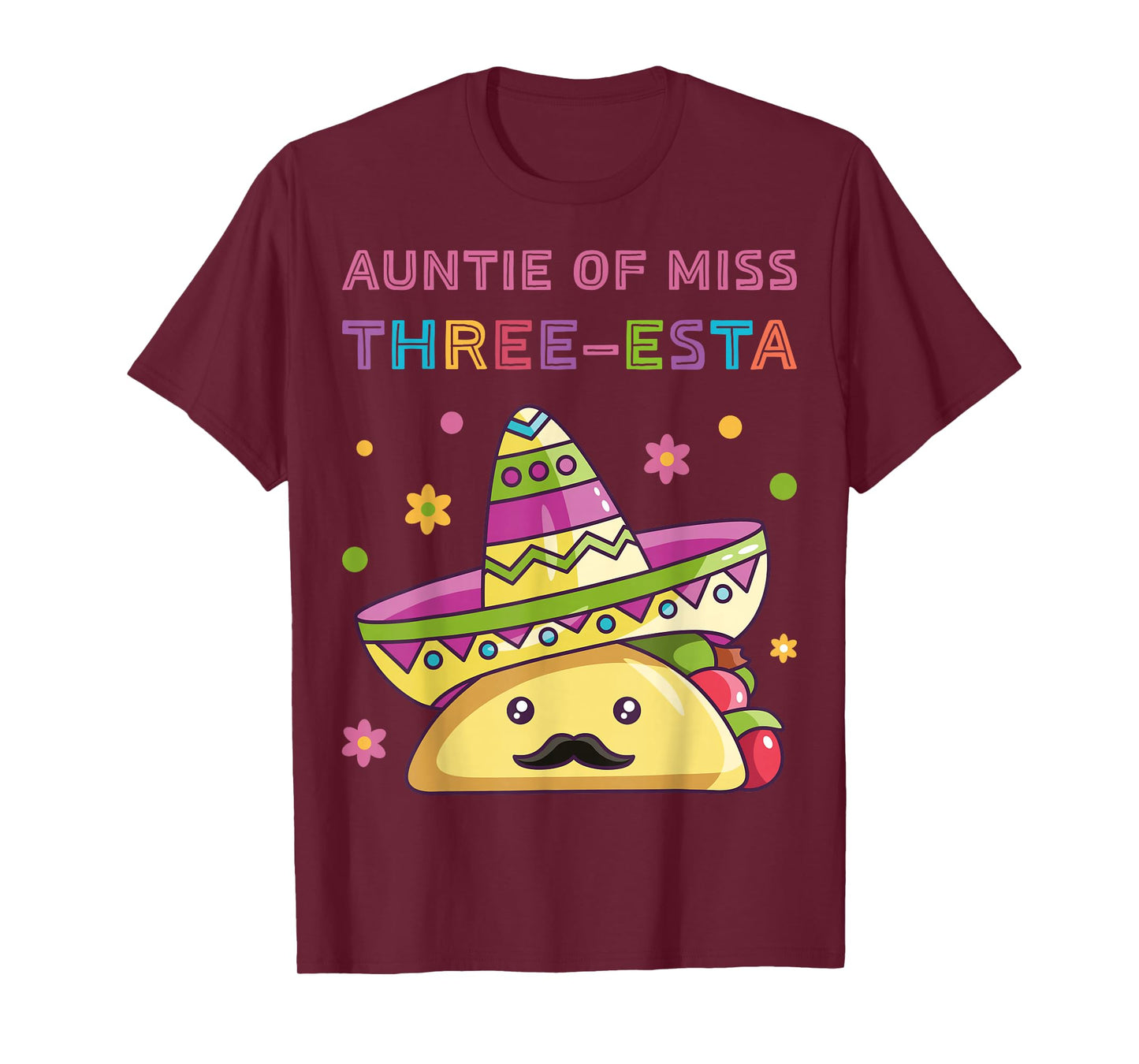 Auntie of Miss Three-Esta Mexican Fiesta 3rd Birthday Outfit T-Shirt