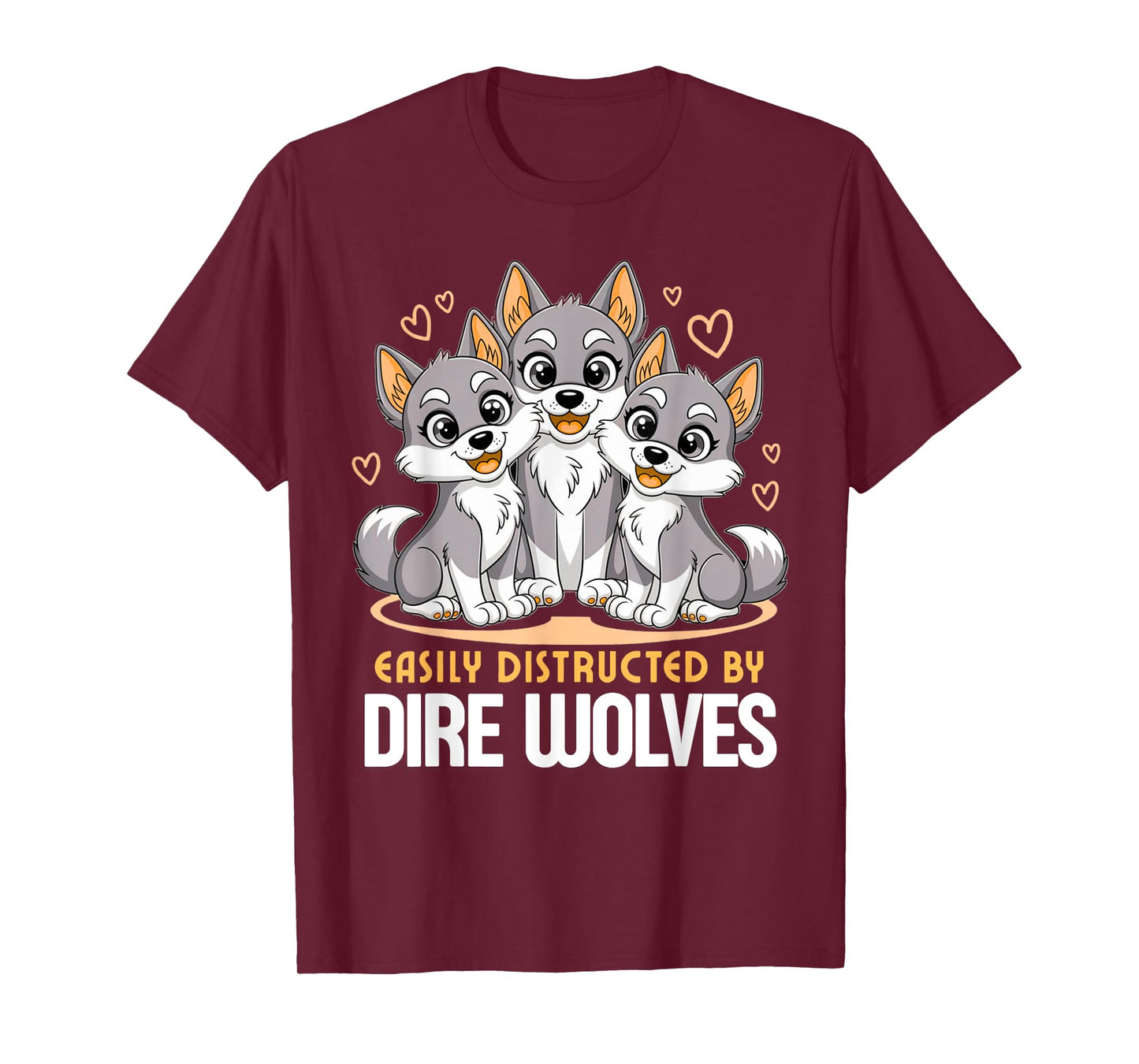 Easily Distracted by Dire Wolves Majestic Dire Wolf Puppies T-Shirt