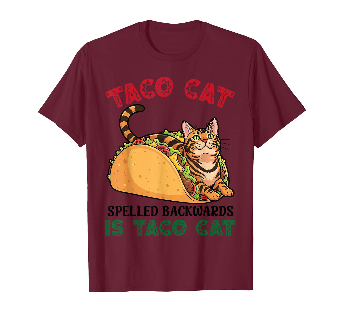 Bengal Taco Cat Spelled Backwards is Taco Inside A Cat T-Shirt