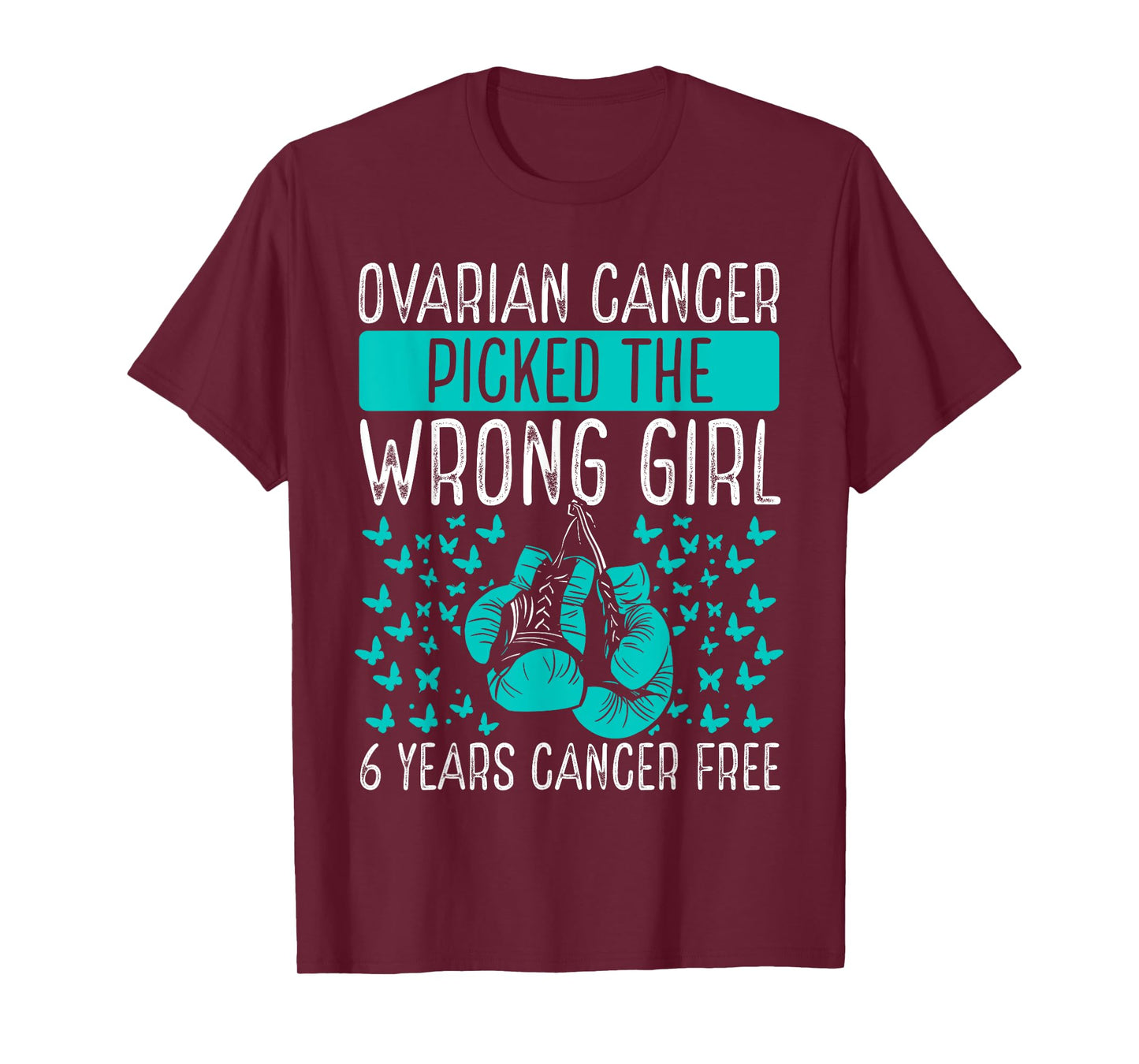 6 Years Ovarian Cancer Survivor Wrong Girl Awareness Ribbon T-Shirt