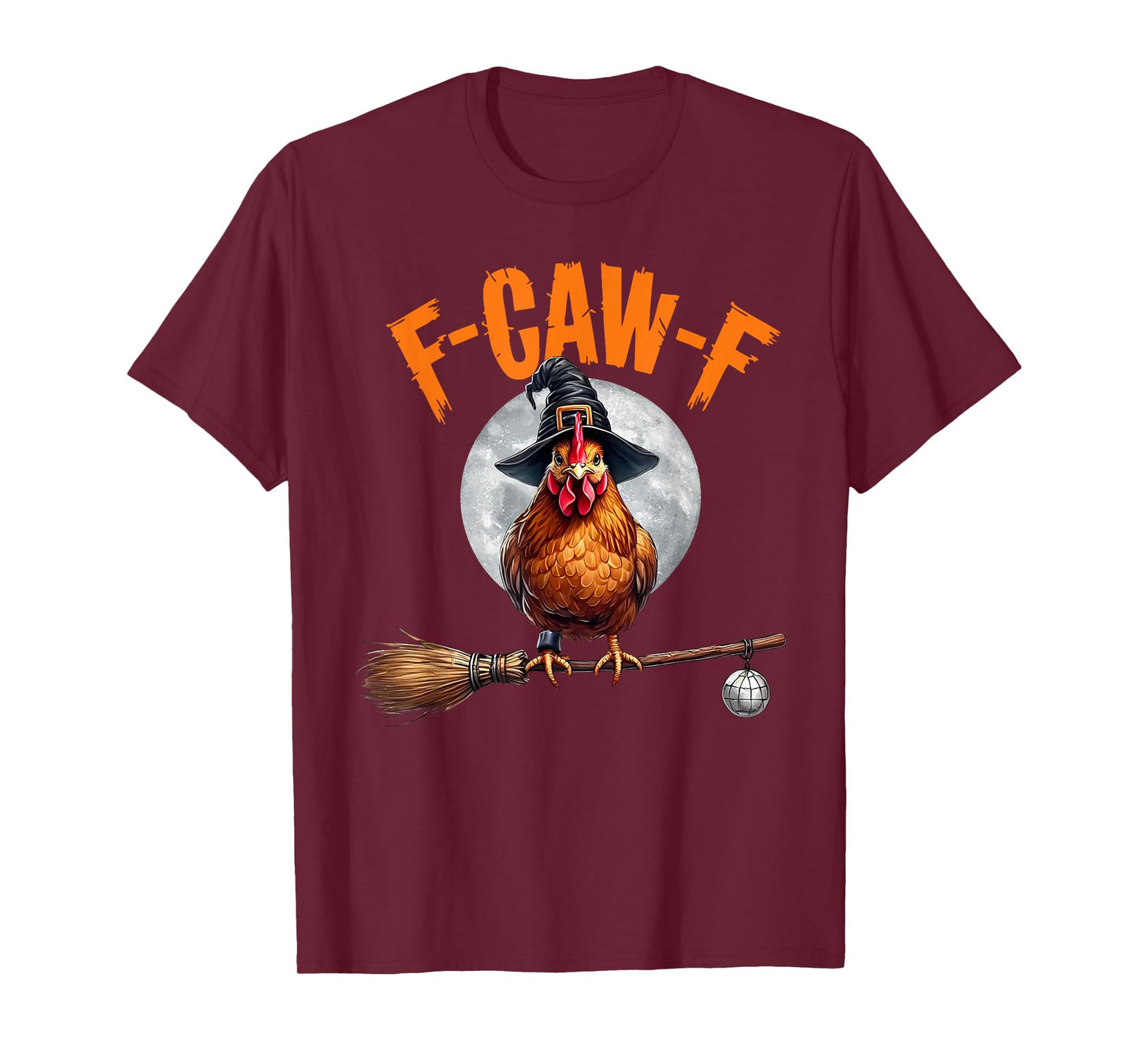 Funny F-Caw-F Chicken Halloween Chicken Witch F-Caw-F Meme T-Shirt