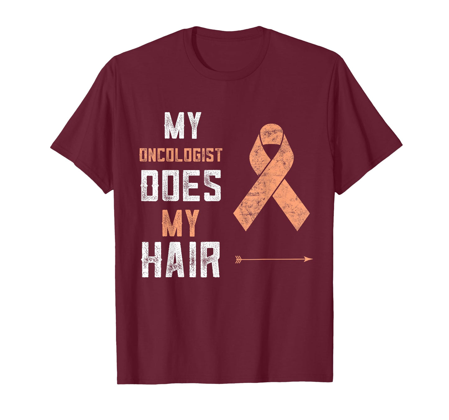 Uterine Cancer My Oncologist Does My Hair Endometrial Cancer T-Shirt