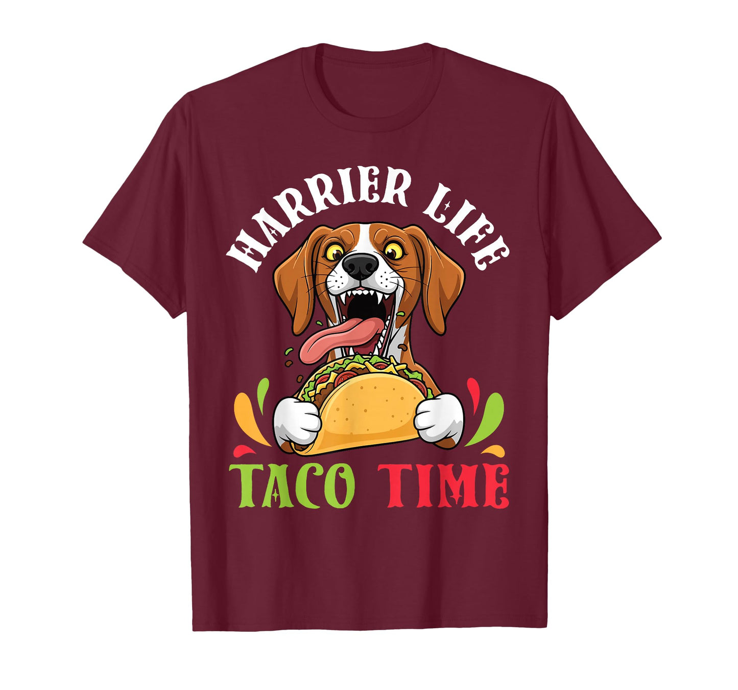 Harrier Dog Life Taco Time Mexican Food Lover Mother Father T-Shirt