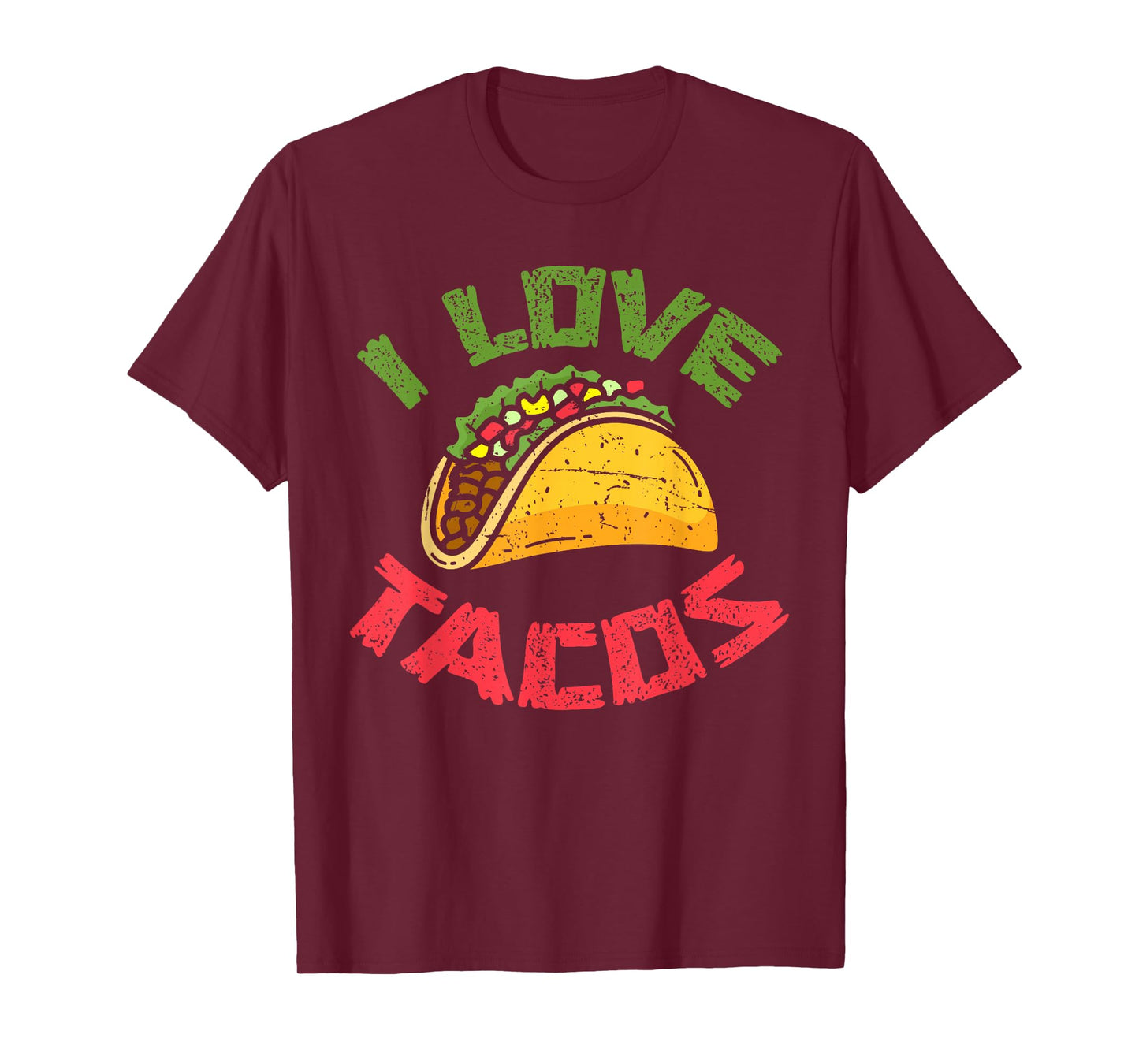 Mexican Cuisine I Love Tacos Foodie Mexico Tacos Lover Taco T-Shirt