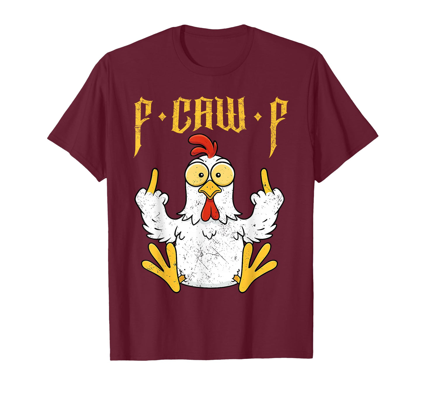 F-Caw-F Funny Chicken Humor F Caw F Quote Rooster Meme T-Shirt