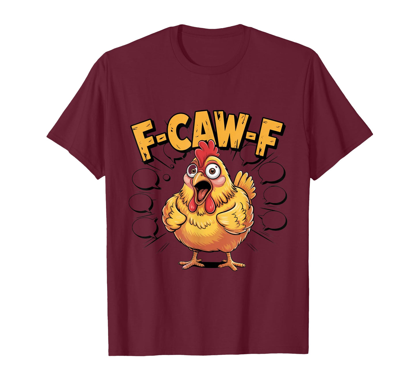 F-Caw-F Funny Chicken Humor F-Caw-F Quote Rooster Meme T-Shirt